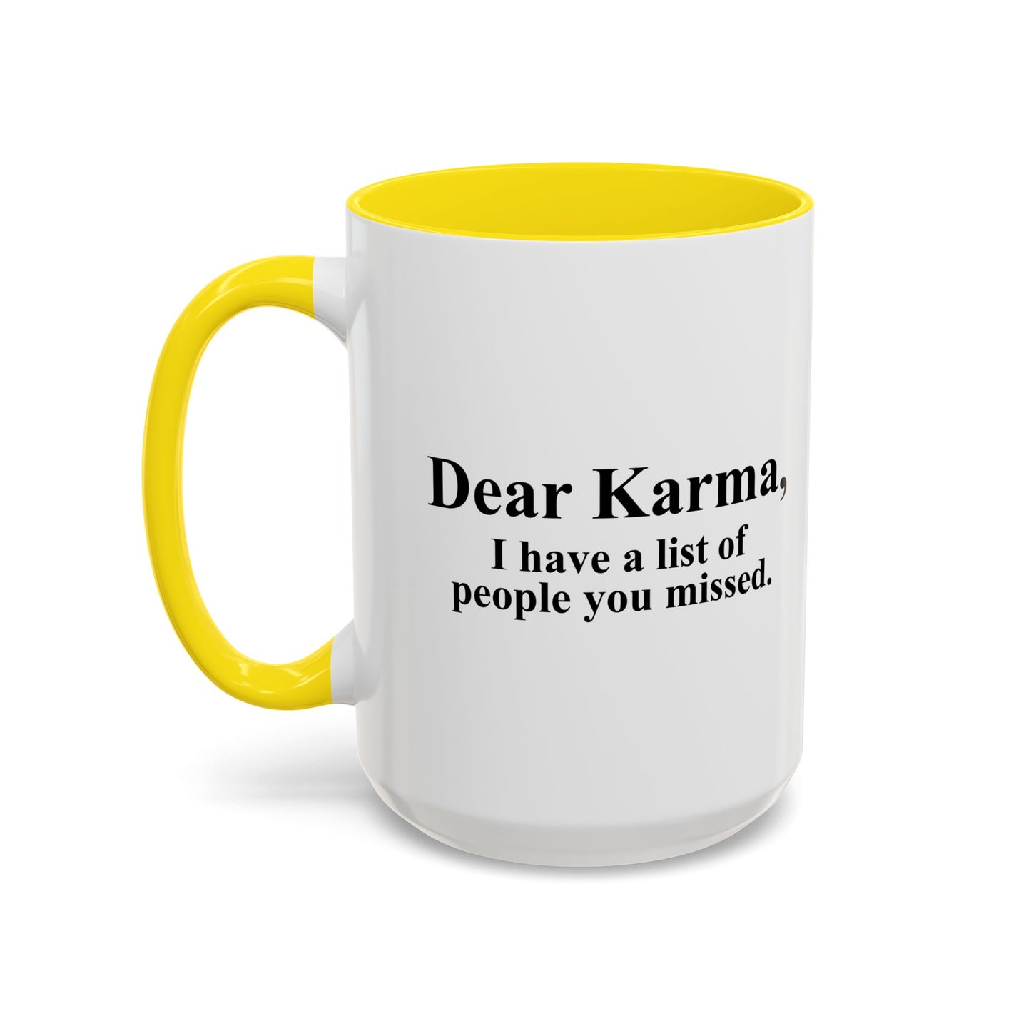 DEAR KARMA Accent BiColor Funny Sarcastic Mug