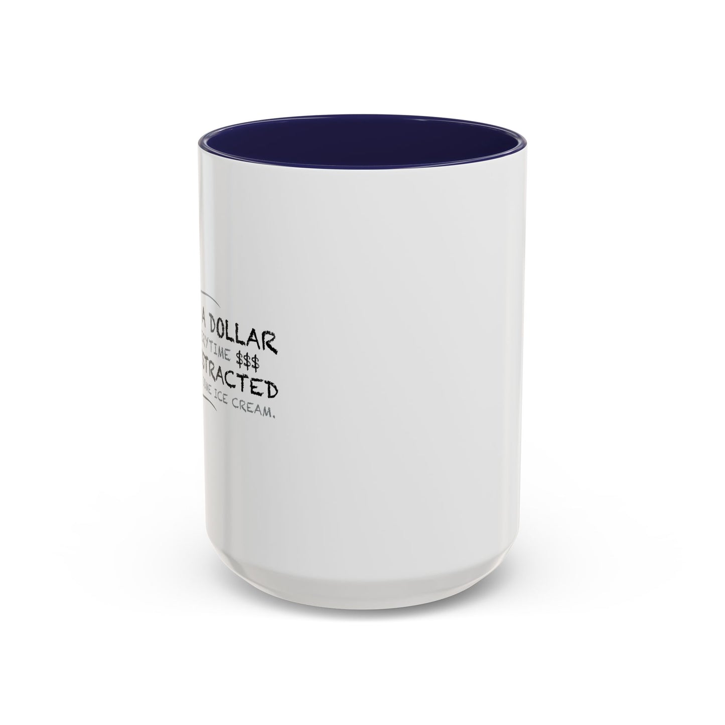 IF I HAD A DOLLAR FOREVERY TIME Accent BiColor Funny Sarcastic Mug