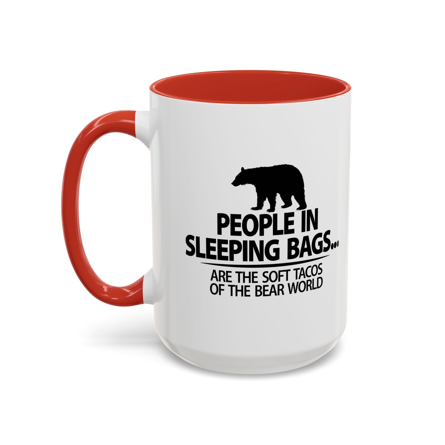 PEOPLE IN SLEEPING BAGS Accent BiColor Funny Sarcastic Mug