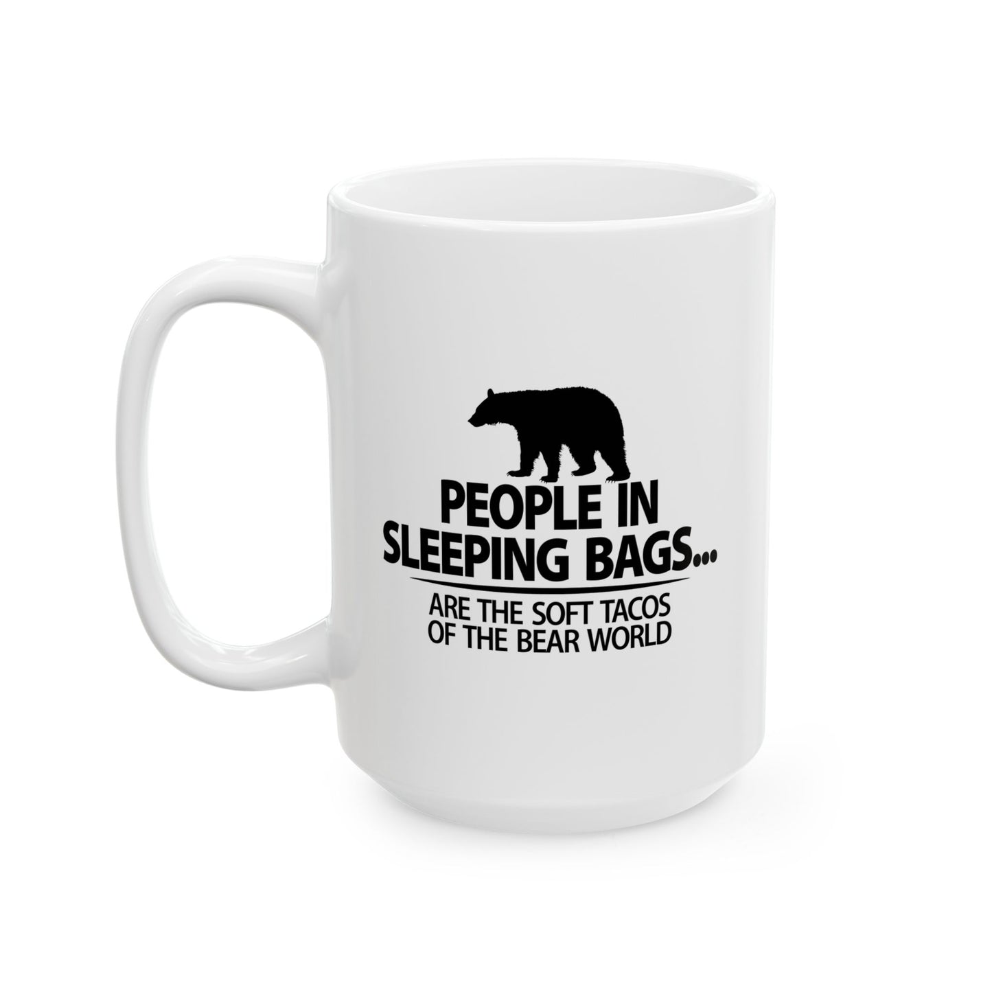 PEOPLE IN SLEEPING BAGS FUNNY SARCASTIC WHITE MUG