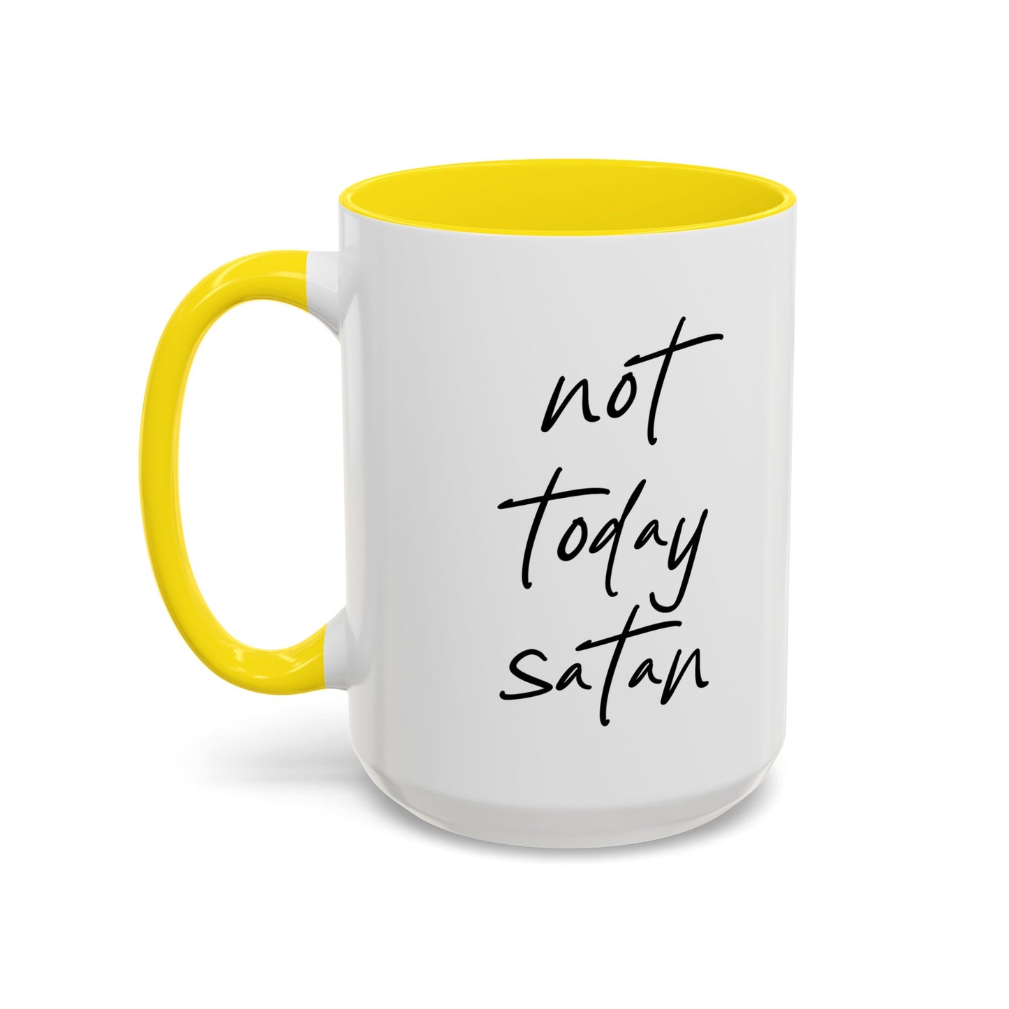 NOT TODAY SATAN Accent BiColor Funny Sarcastic Mug