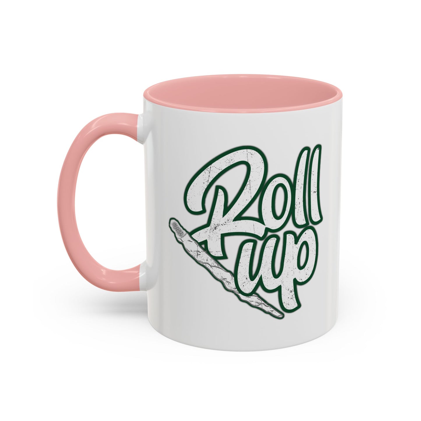 ROLL UP Accent BiColor Funny Sarcastic Mug