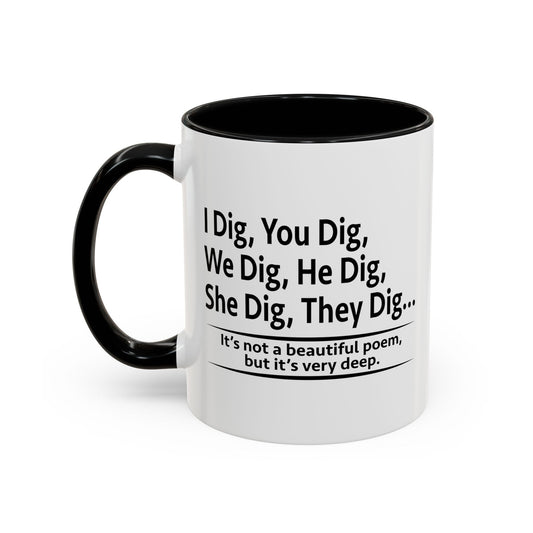 NOT A BEAUTIFUL POEM, BUT ITS VERY DEEP Accent BiColor Funny Sarcastic Mug