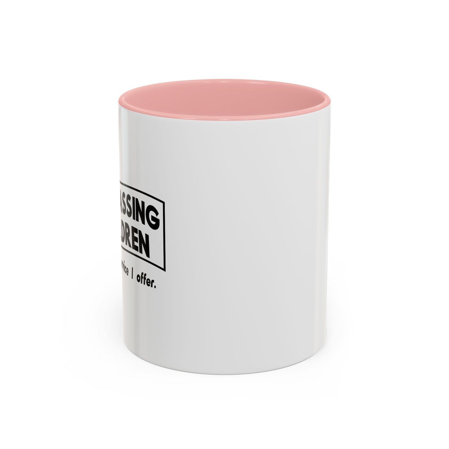 ONE MORE SERVICE I OFFER Accent BiColor Funny Sarcastic Mug