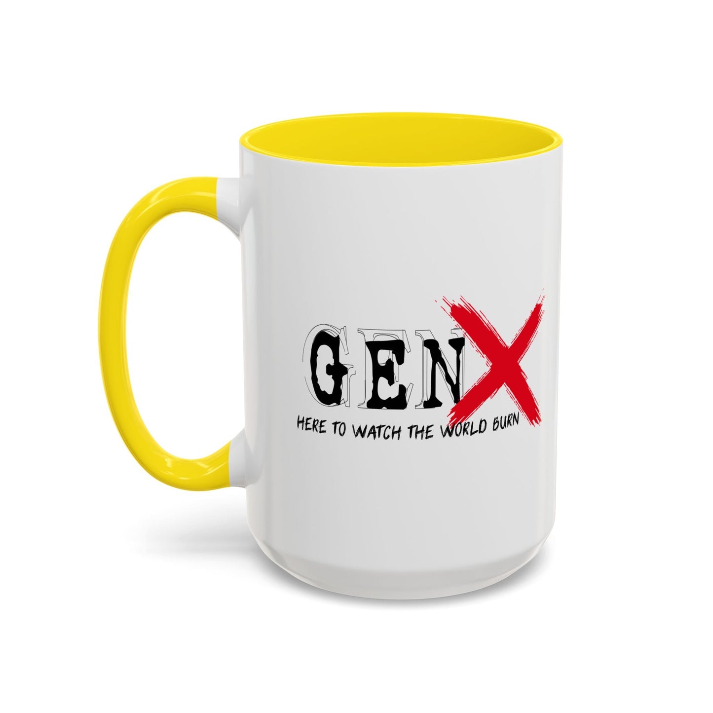 GEN X HERE TO WATCH THE WORLD BURN Accent BiColor Funny Sarcastic Mug