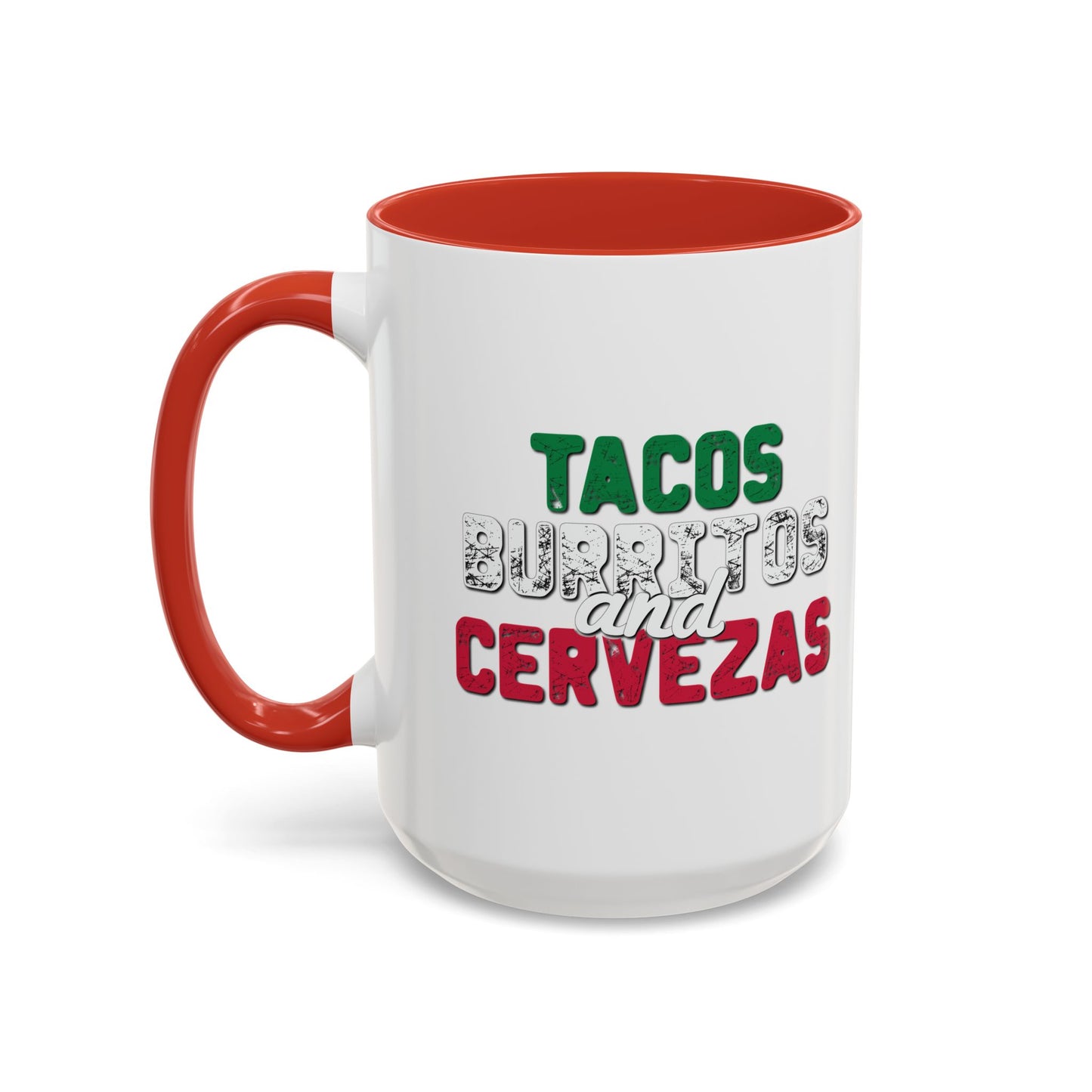 TACOS BURRITOS AND CERVEZAS Accent BiColor Funny Sarcastic Mug