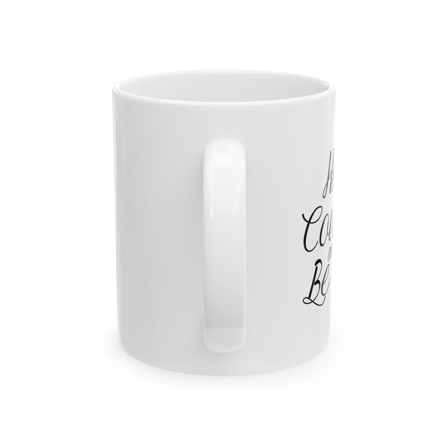 HAVE COURAGE AND BE KIND FUNNY SARCASTIC White Mug