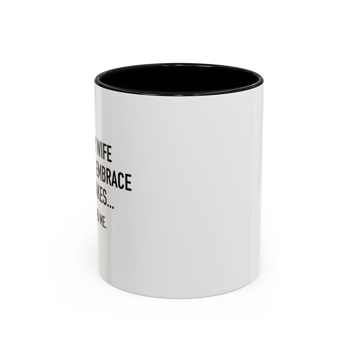 SHE HUGGED ME Accent BiColor Funny Sarcastic Mug