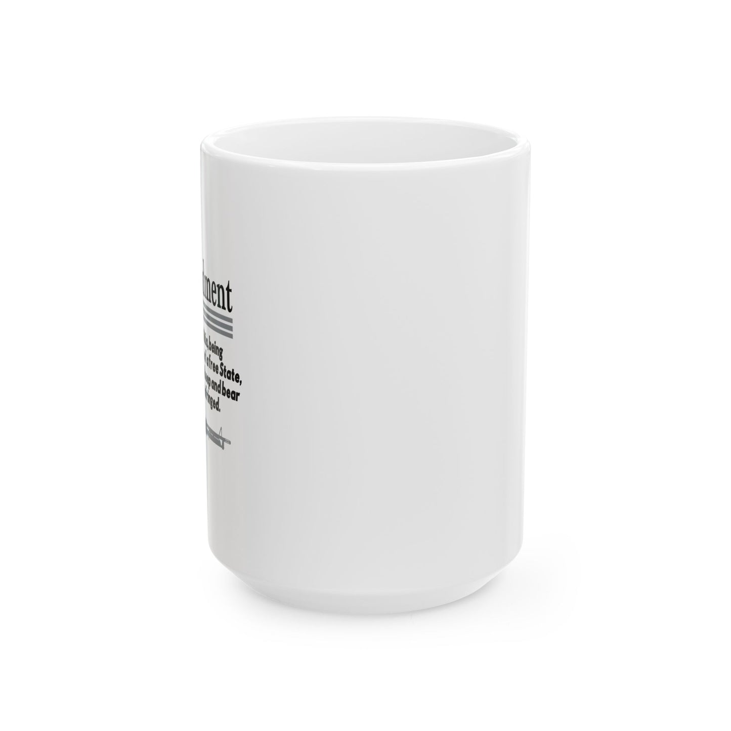 THE 2ND AMENDMENT FUNNY SARCASTIC WHITE MUG