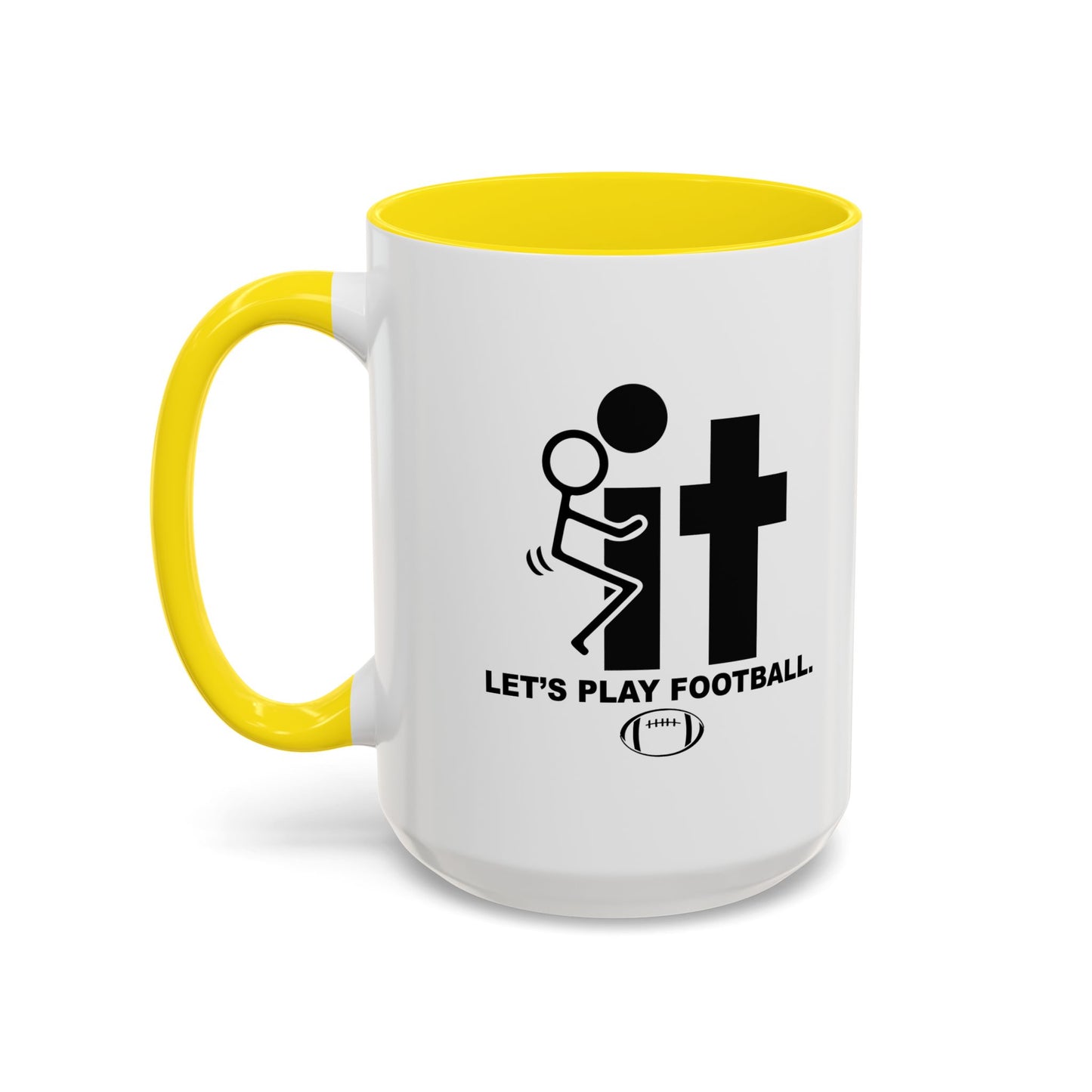 LET'S PLAY FOOTBALL Accent BiColor Funny Sarcastic Mug