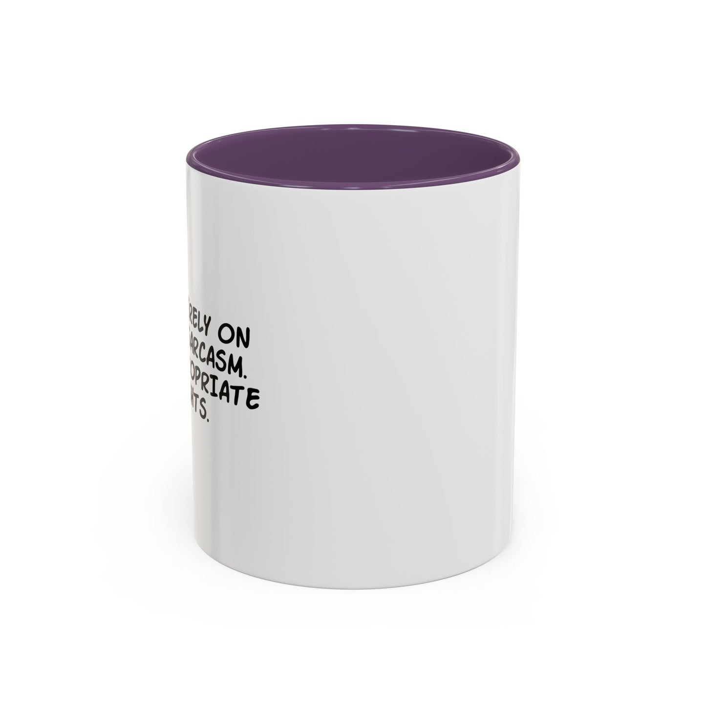 I RUN ENTIRELY ON... Accent BiColor Funny Sarcastic Mug