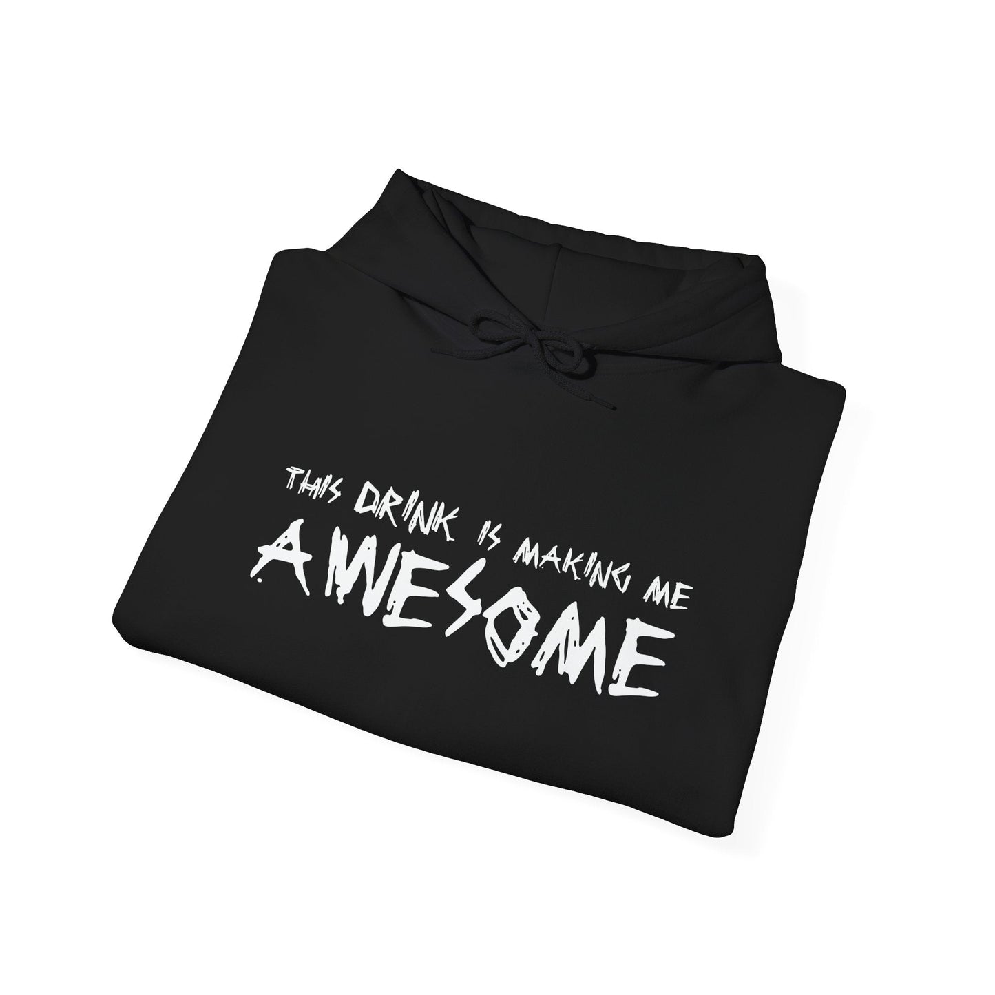 THIS DRINK IS MAKING ME AWESOME - Premium Unisex Funny Sarcastic Black Hoodie Sweatshirt