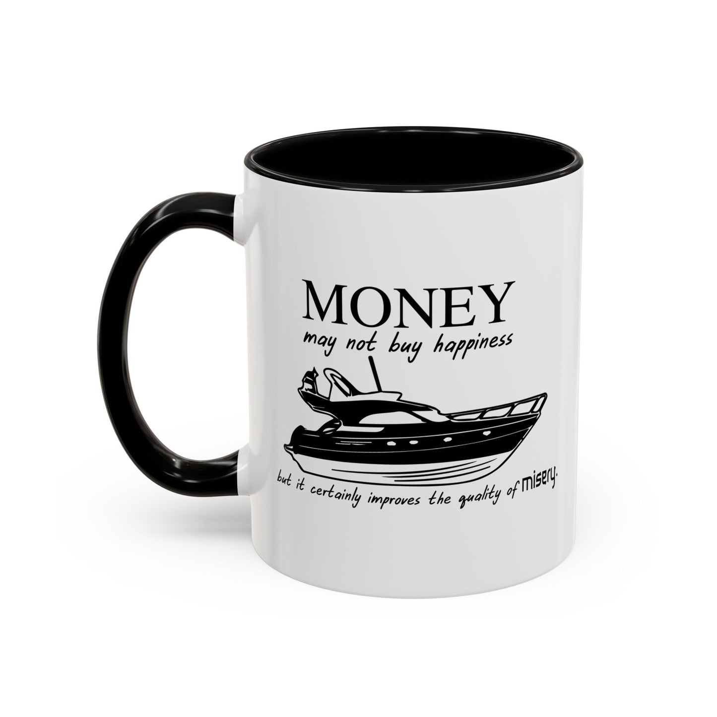 MONEY MAY NOT BUY HAPPINESS Accent BiColor Funny Sarcastic Mug