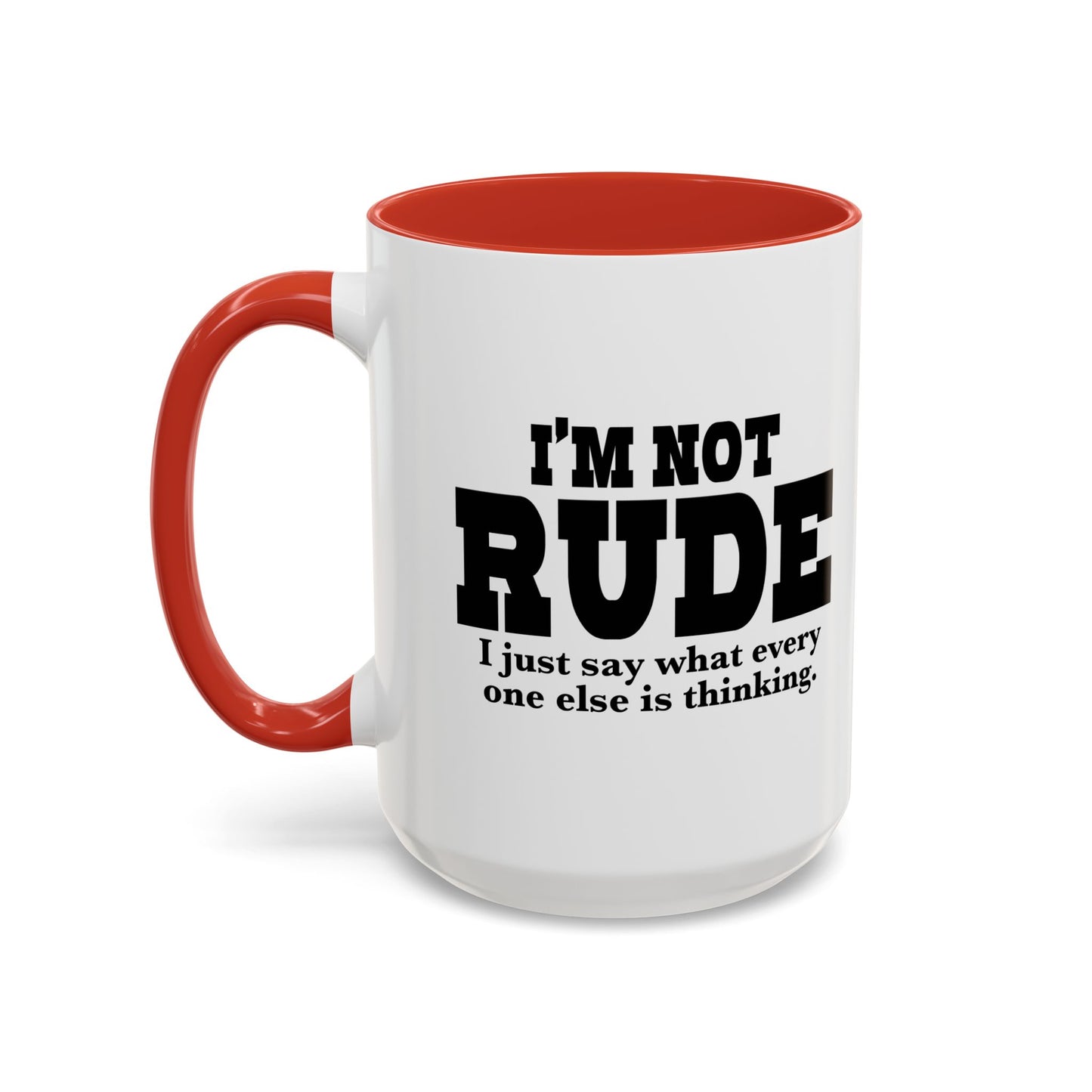 I'M NOT RUDE Accent BiColor Funny Sarcastic Mug