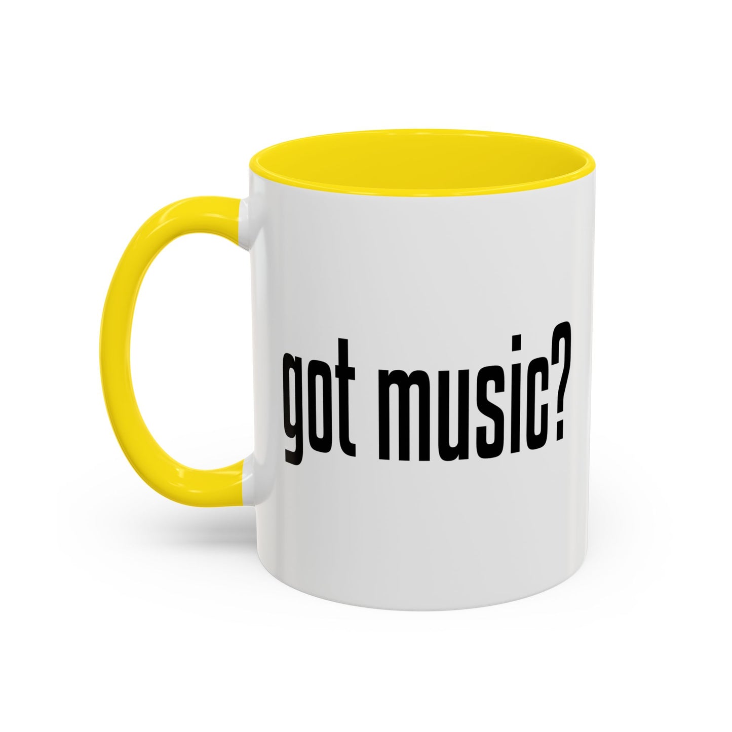 GOT MUSIC? Accent BiColor Funny Sarcastic Mug