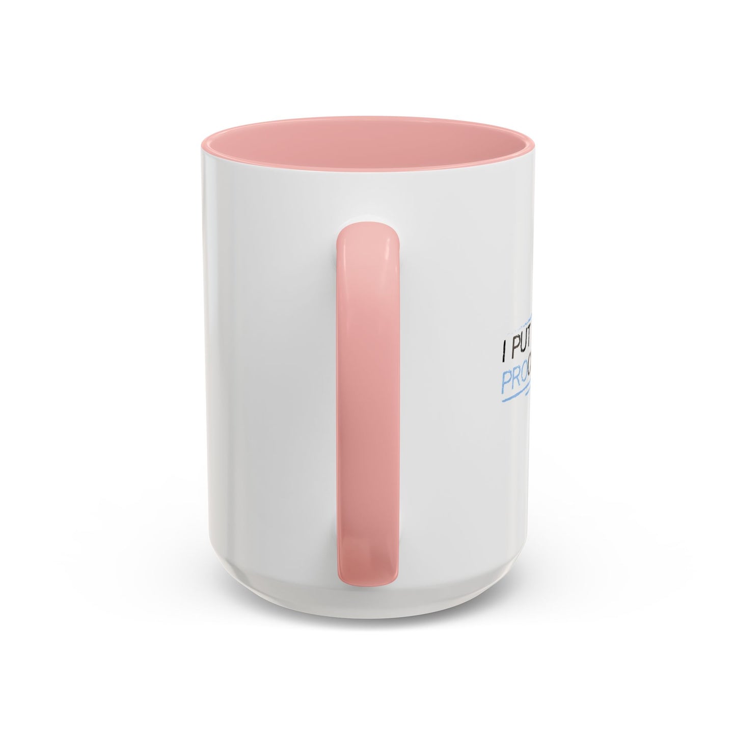 I PUT THE PRO IN PROCRASTINATE Accent BiColor Funny Sarcastic Mug