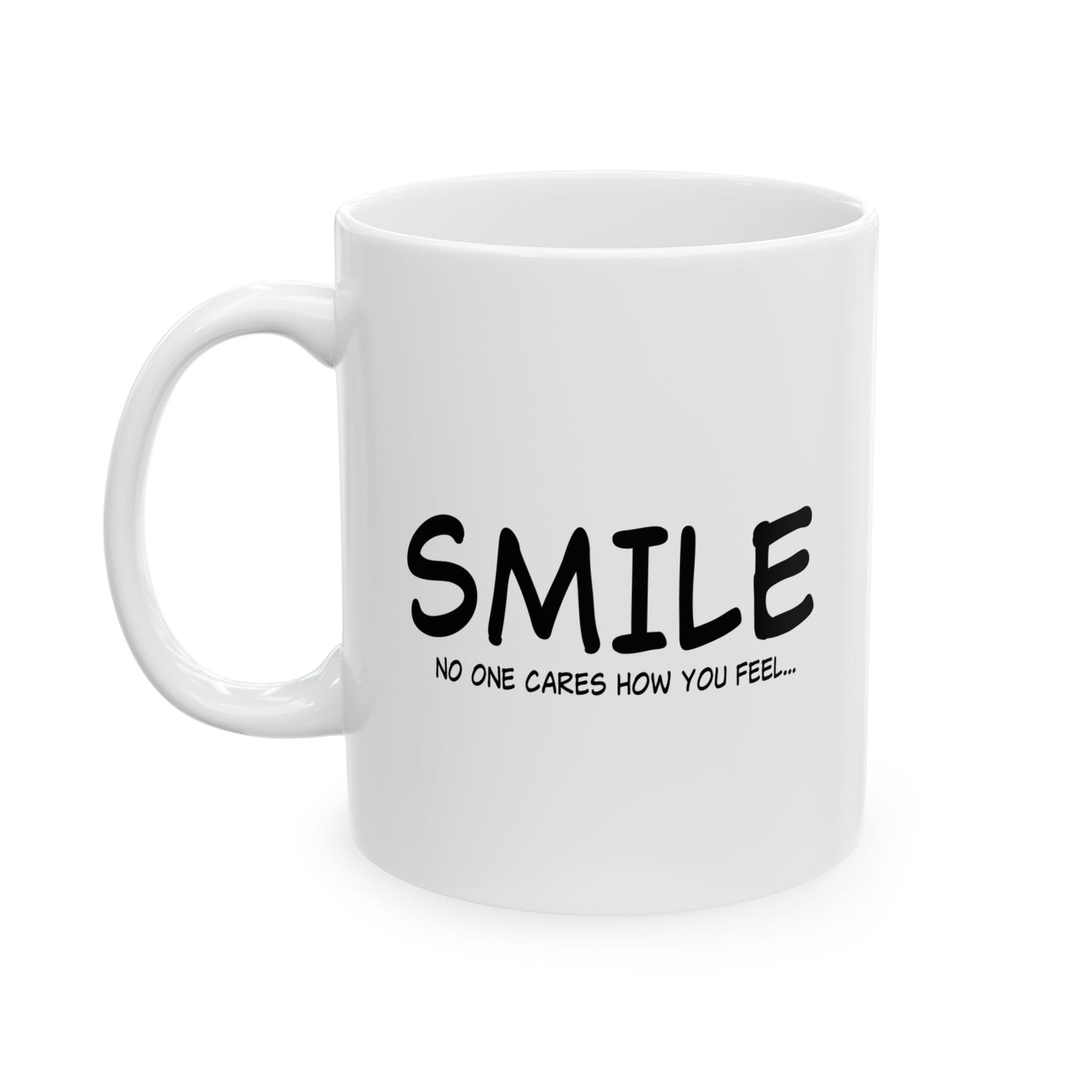 NO ONE CARES HOW YOU FEEL FUNNY SARCASTIC WHITE MUG