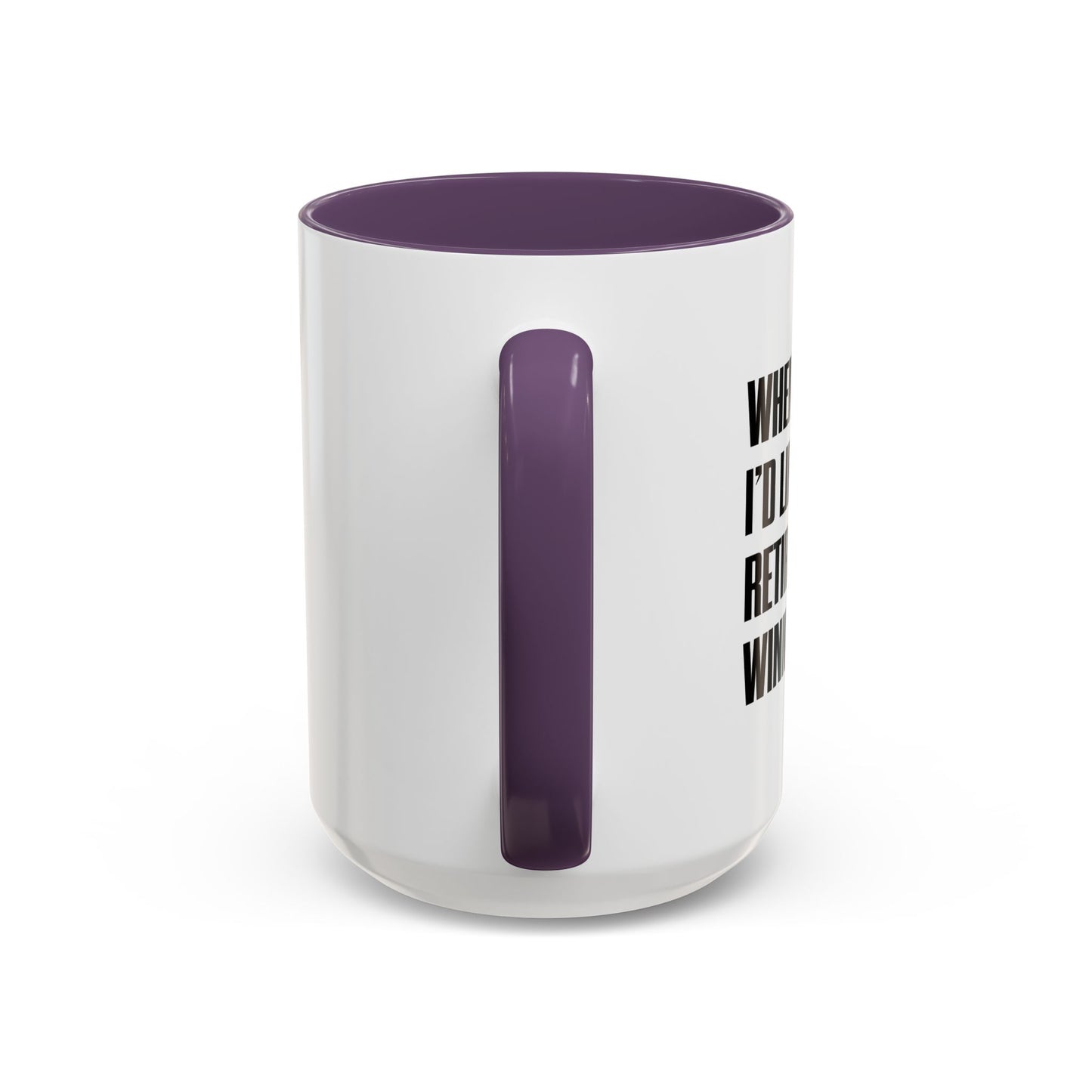 RETIRED LOTTERY WINNER. Accent BiColor Funny Sarcastic Mug