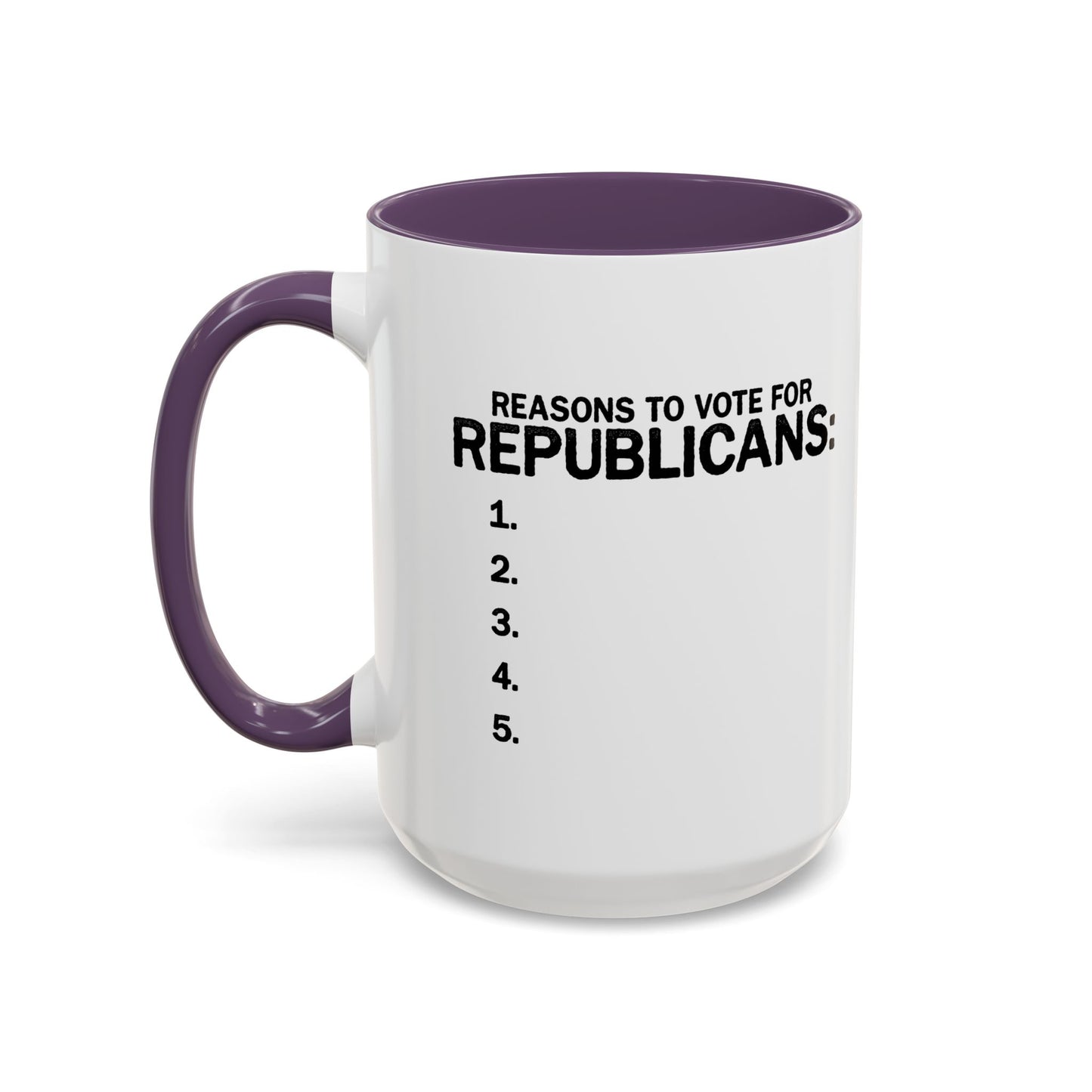 REASONS TO VOTE FOR REPUBLICANS Accent BiColor Funny Sarcastic Mug