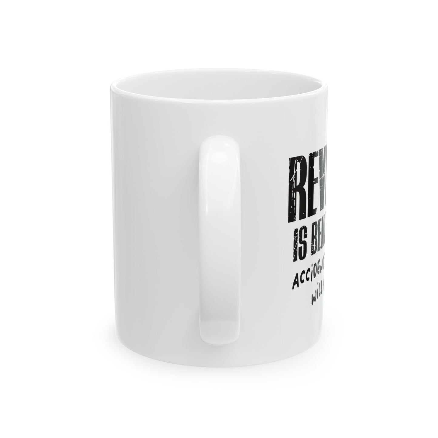 REVENGE IS BENEATH ME FUNNY SARCASTIC MUG