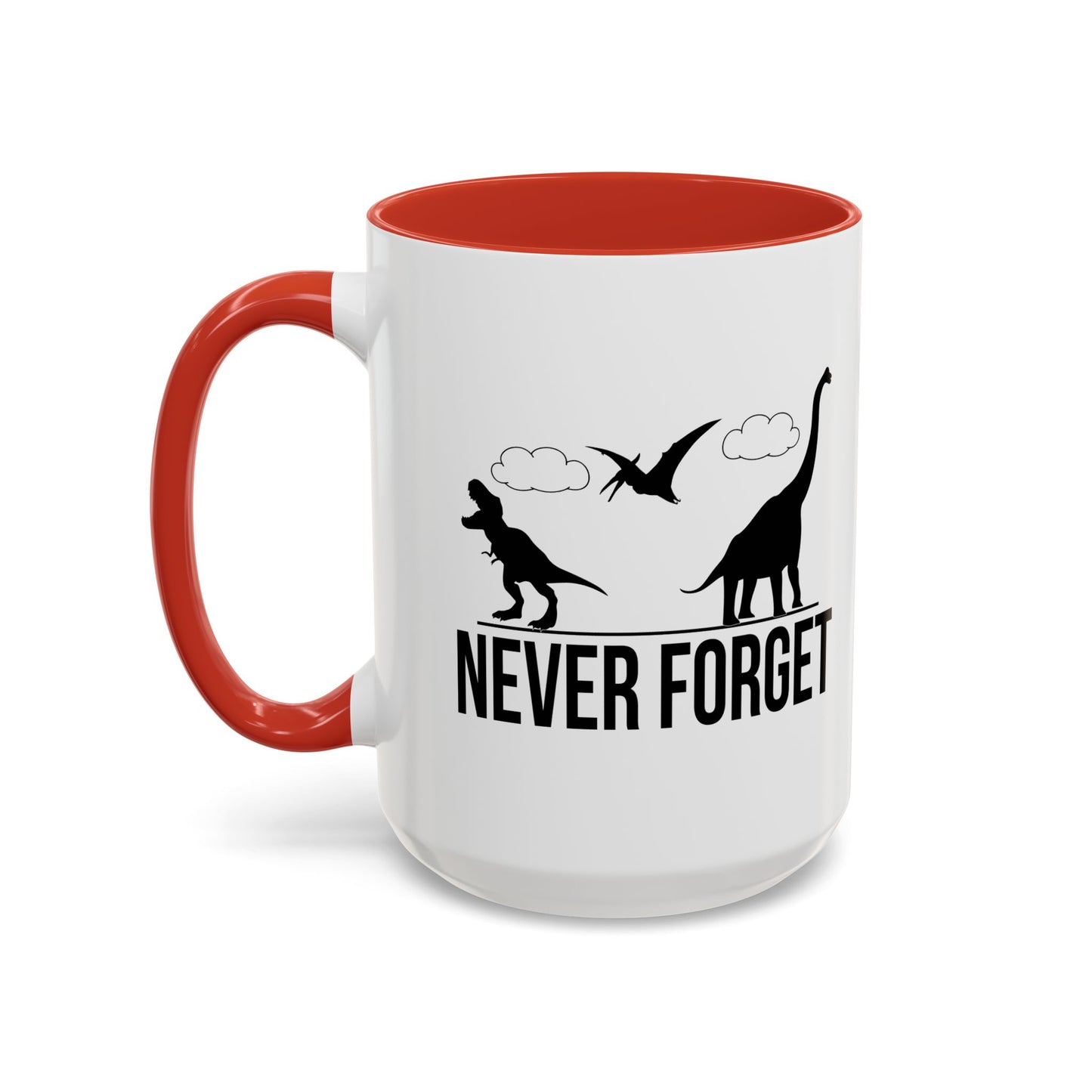 NEVER FORGET Accent BiColor Funny Sarcastic Mug