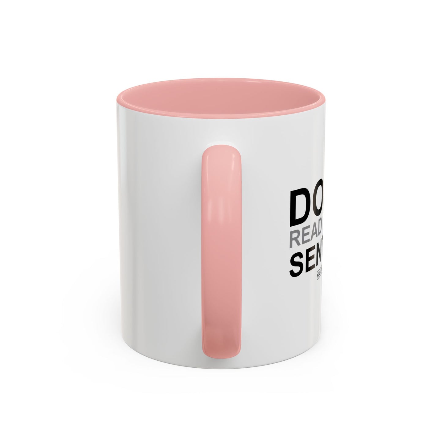 DO NOT READ THE NEXT SENTENCE. Accent BiColor Funny Sarcastic Mug