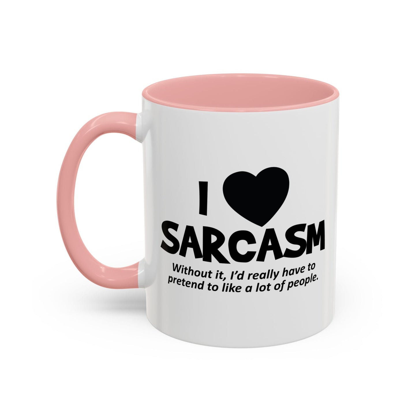 I HEART SARCASM Accent BiColor Funny Sarcastic Mug