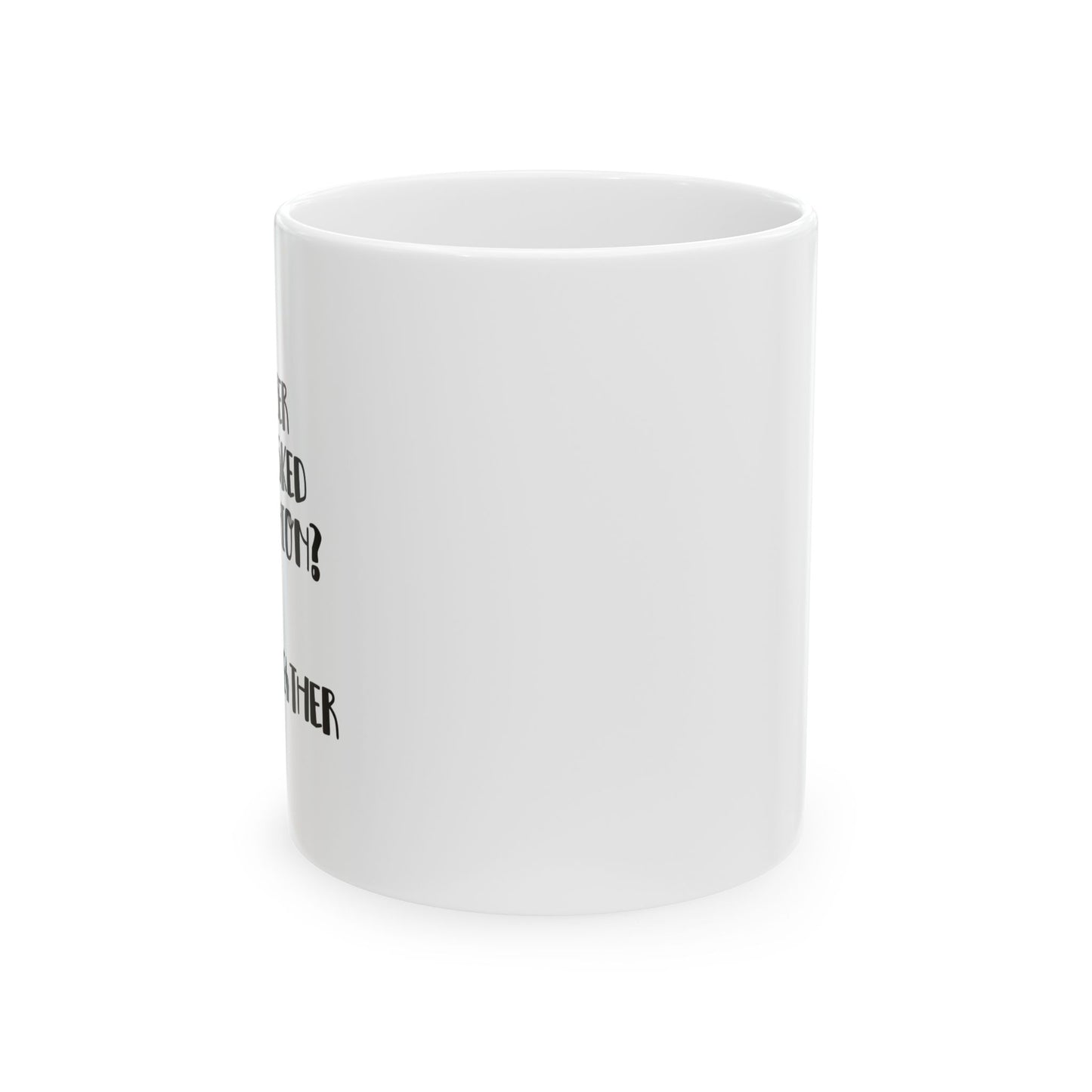 I ASKED FOR OPINION? FUNNY SARCASTIC MUG