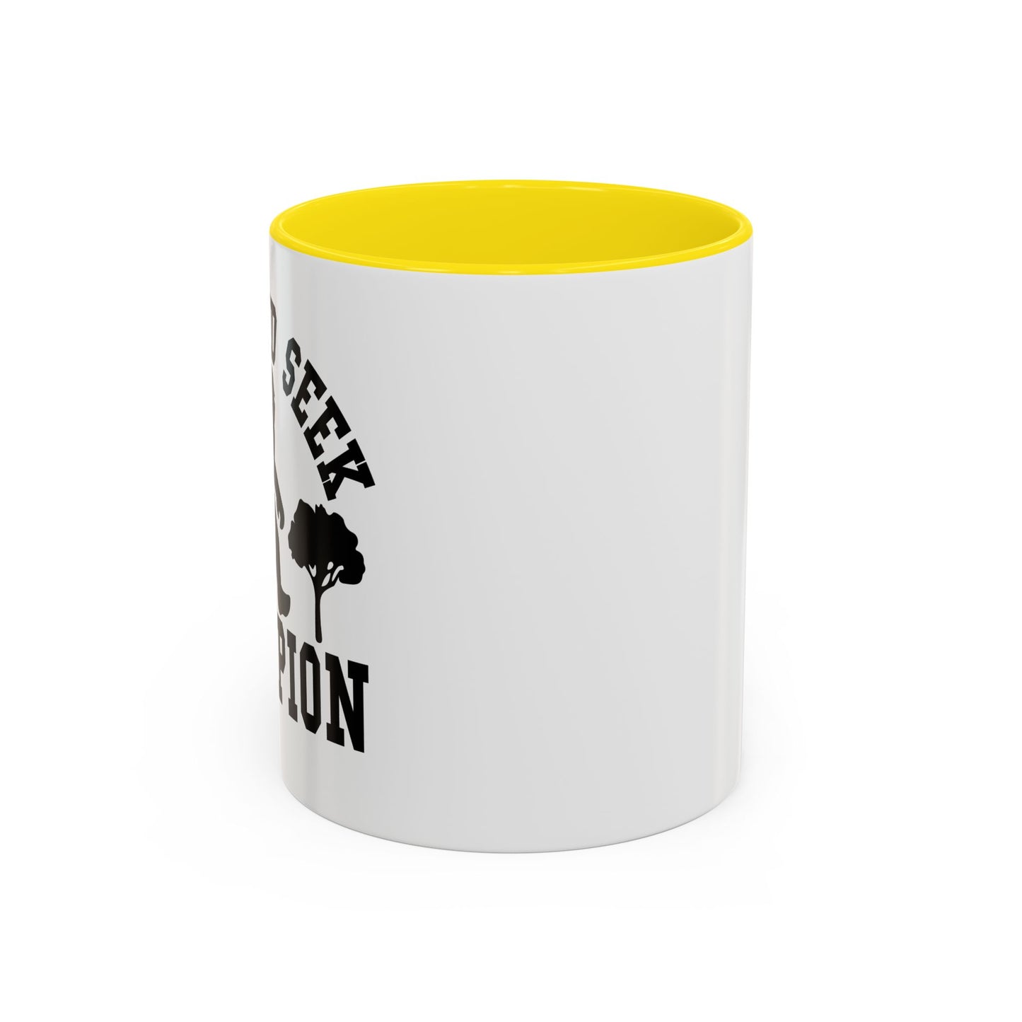 HIDE AND SEEK Accent BiColor Funny Sarcastic Mug