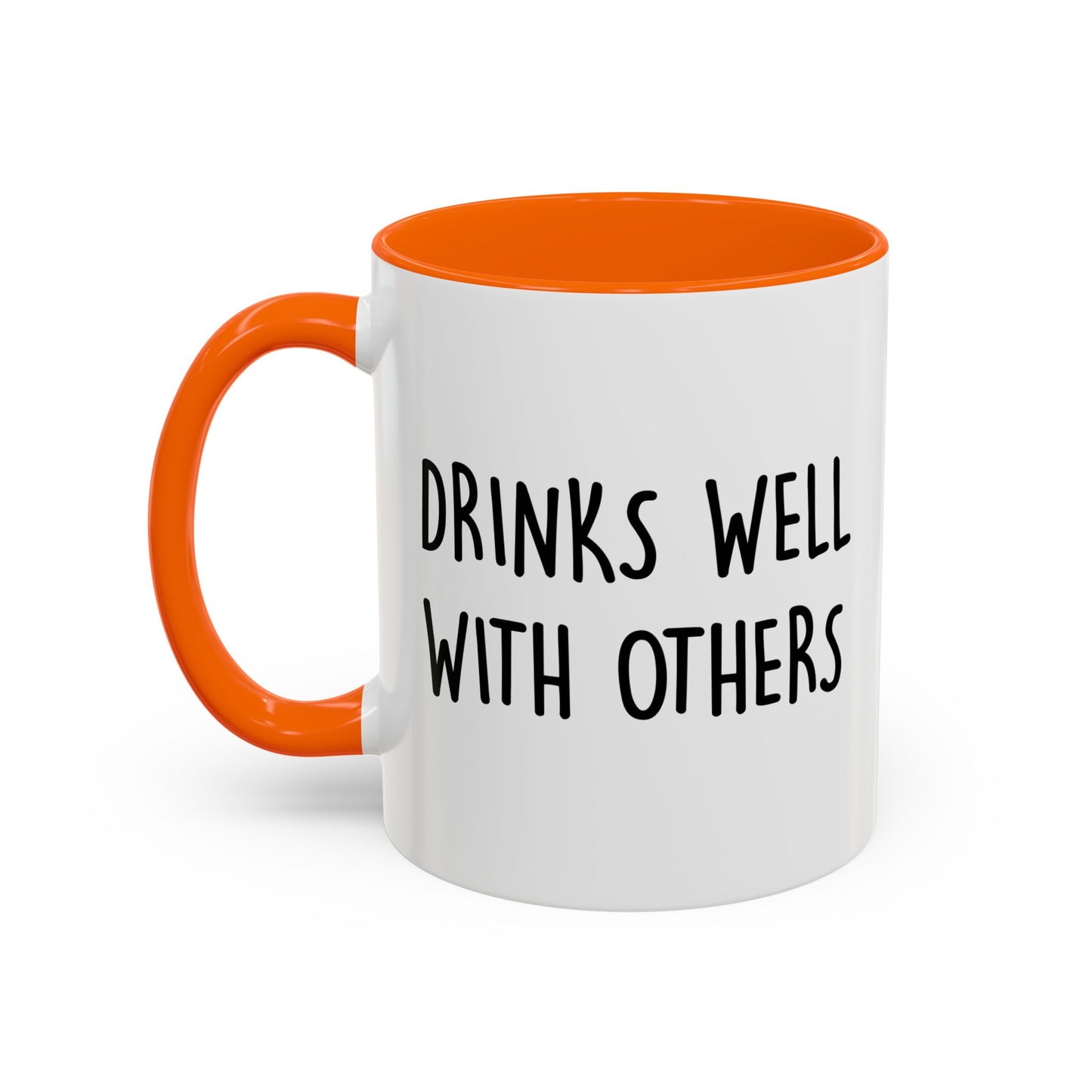 DRINKS WELL WITH OTHERS Accent BiColor Funny Sarcastic Mug