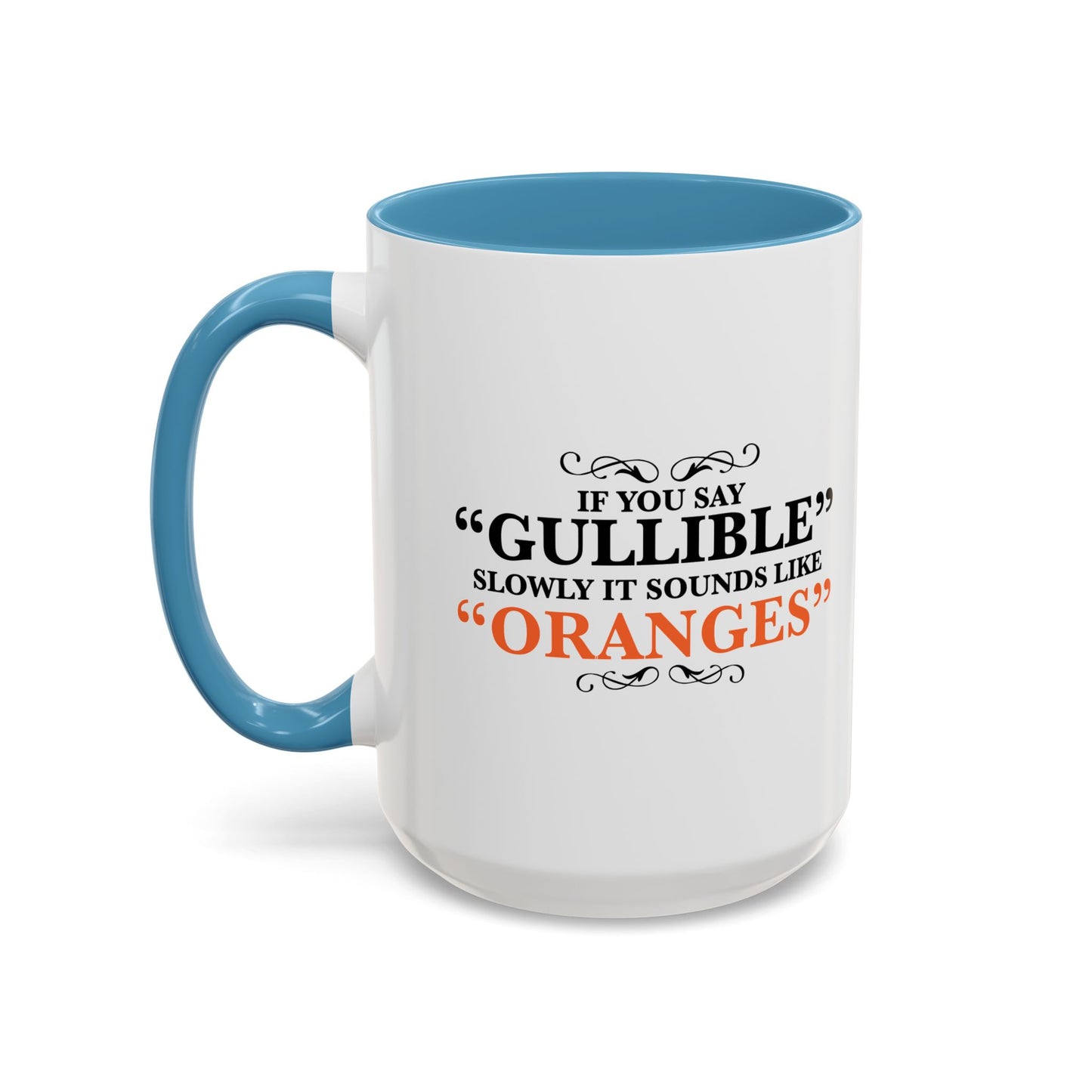 GULLIBILE Accent BiColor Funny Sarcastic Mug