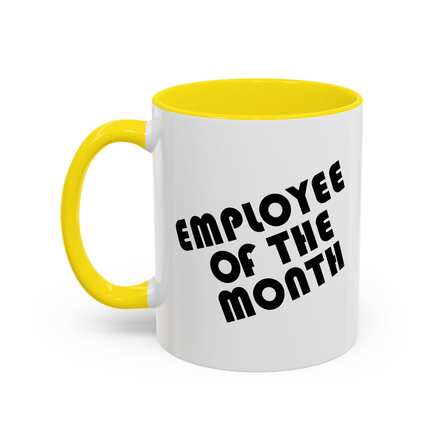 EMPLOYEE OF THE MONTH Accent BiColor Funny Sarcastic Mug