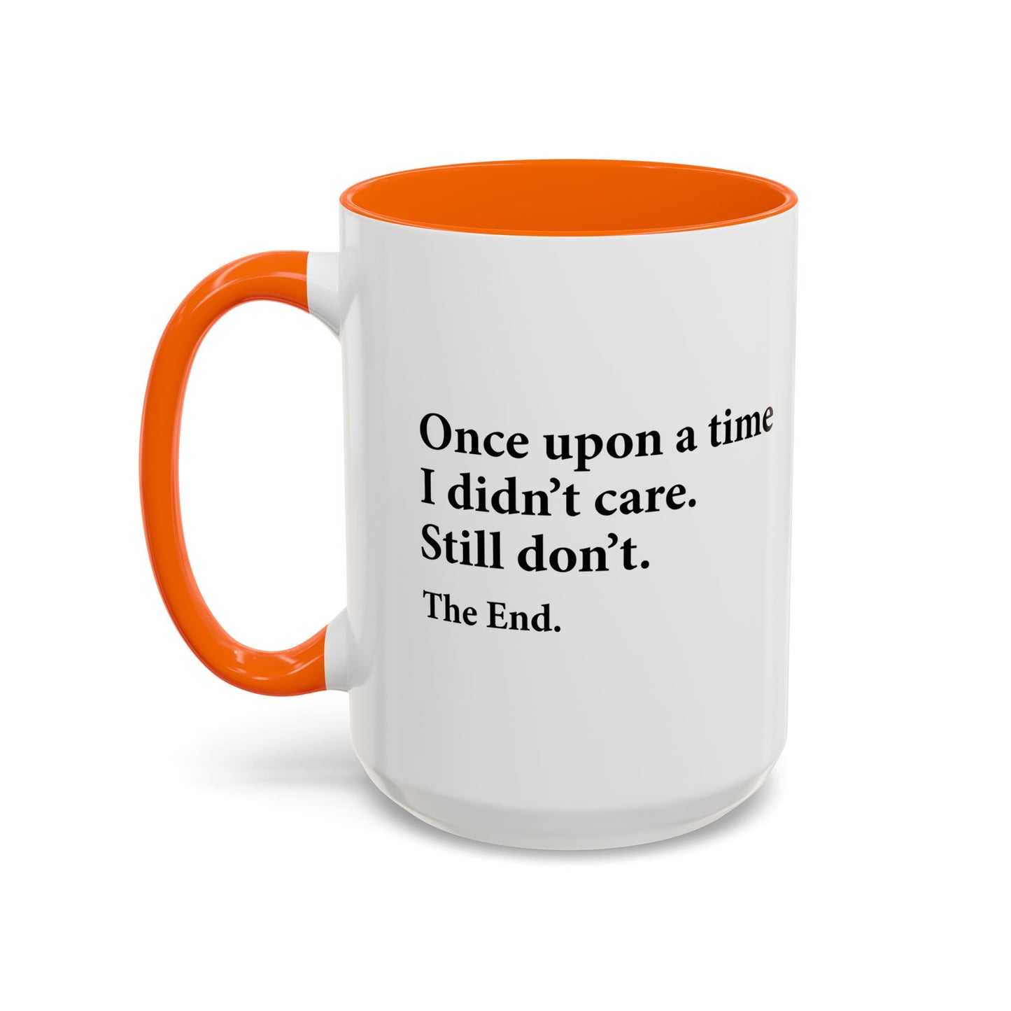 YOU CAN'T SCARE ME. Accent BiColor Funny Sarcastic Mug