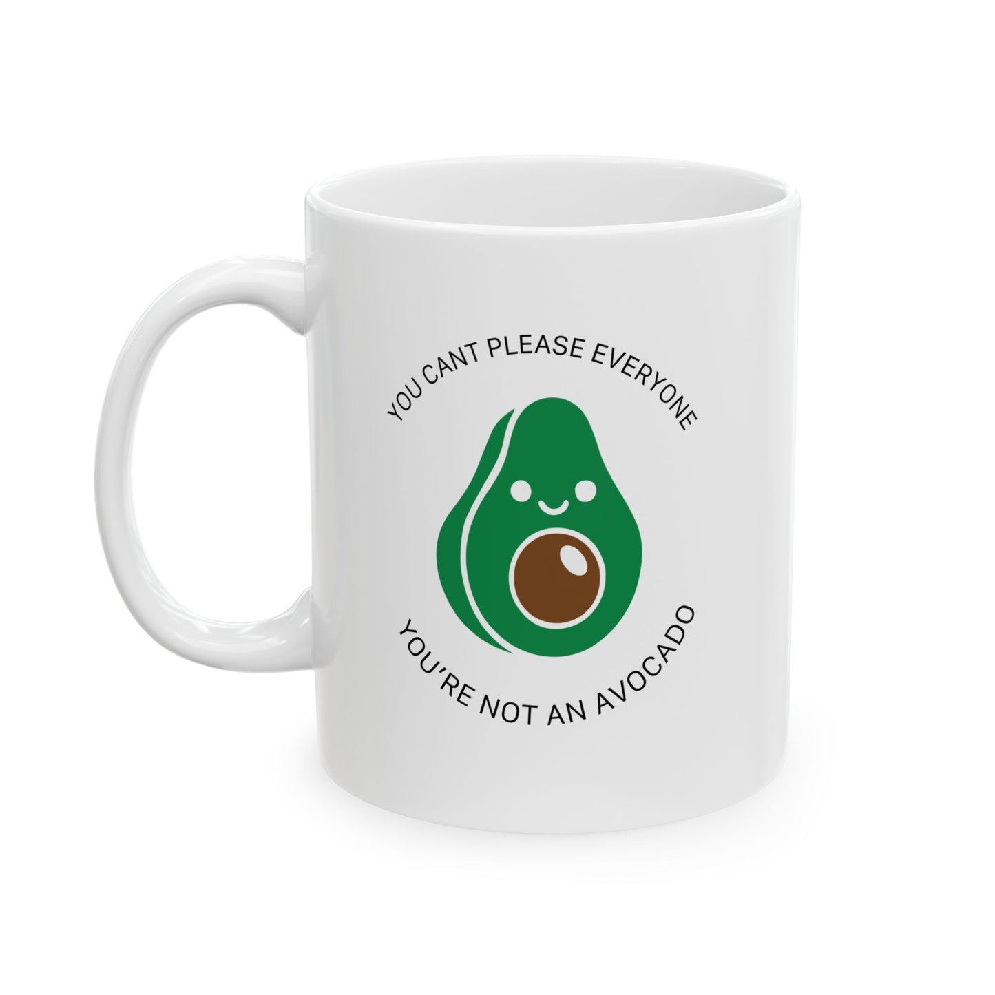 YOU’RE NOT AN AVOCADO FUNNY SARCASTIC MUGS