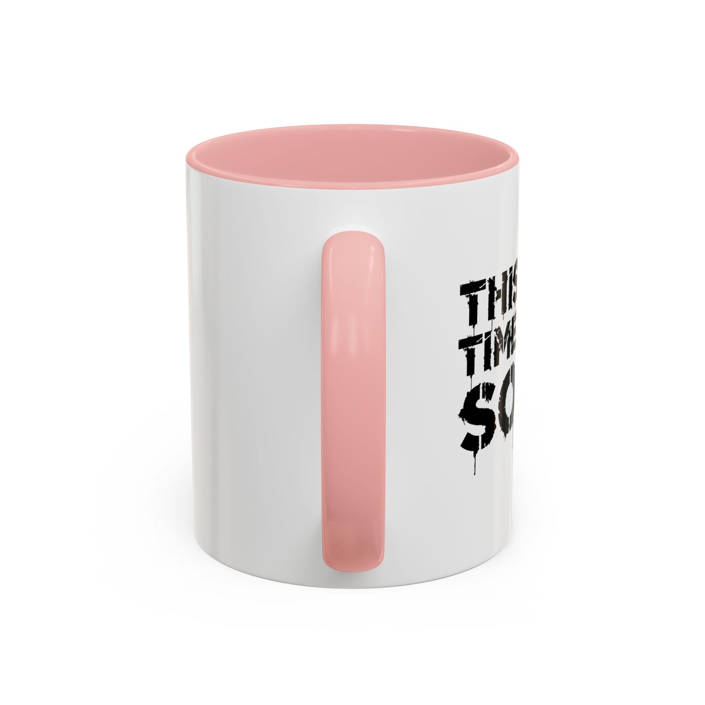 THIS IS NO TIME TO BE SOBER Accent BiColor Funny Sarcastic Mug