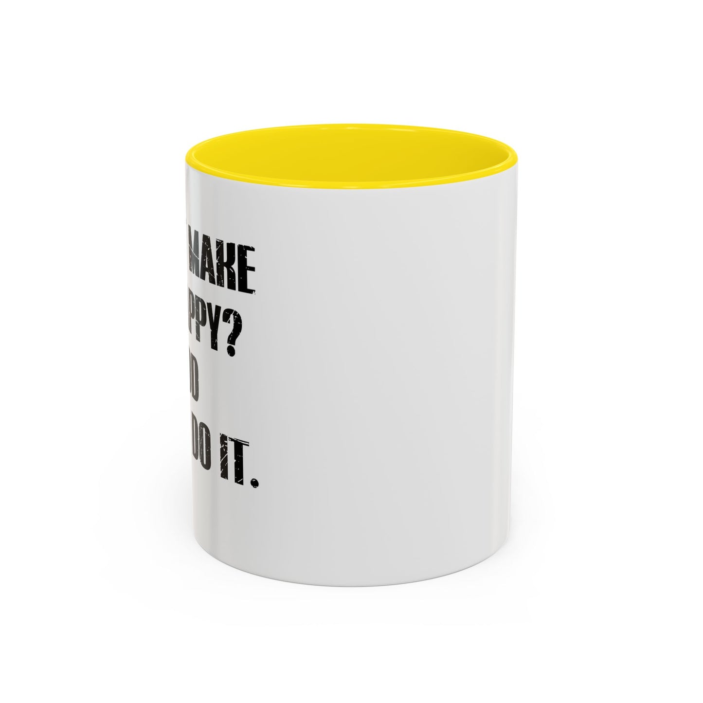 GO AND DO IT. Accent BiColor Funny Sarcastic Mug