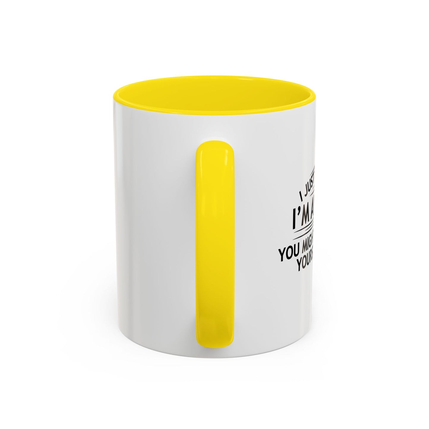 YOU MIGHT WANT TO GET YOURSELF TESTED Accent BiColor Funny Sarcastic Mug