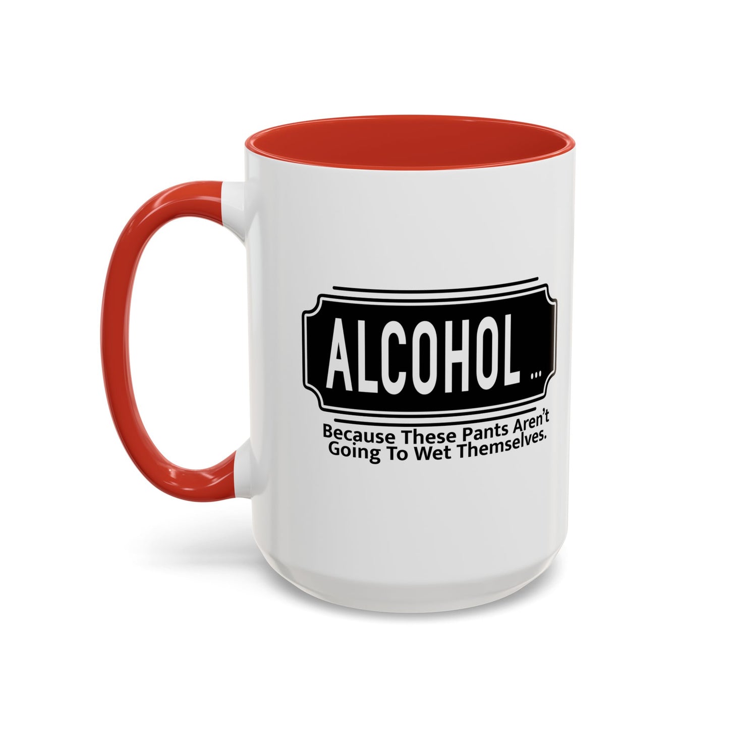 WHY ALCOHOL!? Accent BiColor Funny Sarcastic Mug