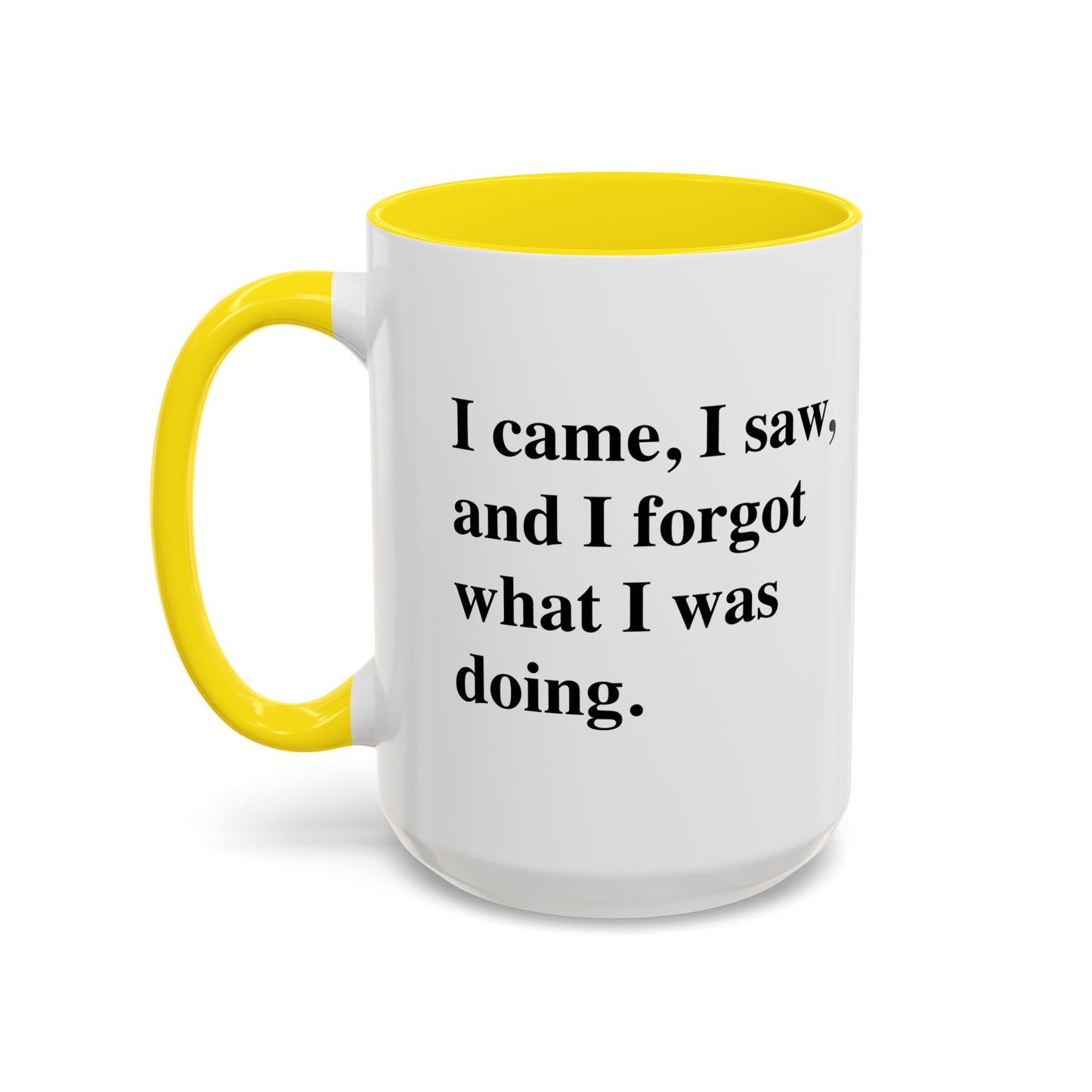 I CAME, I SAW, Accent BiColor Funny Sarcastic Mug