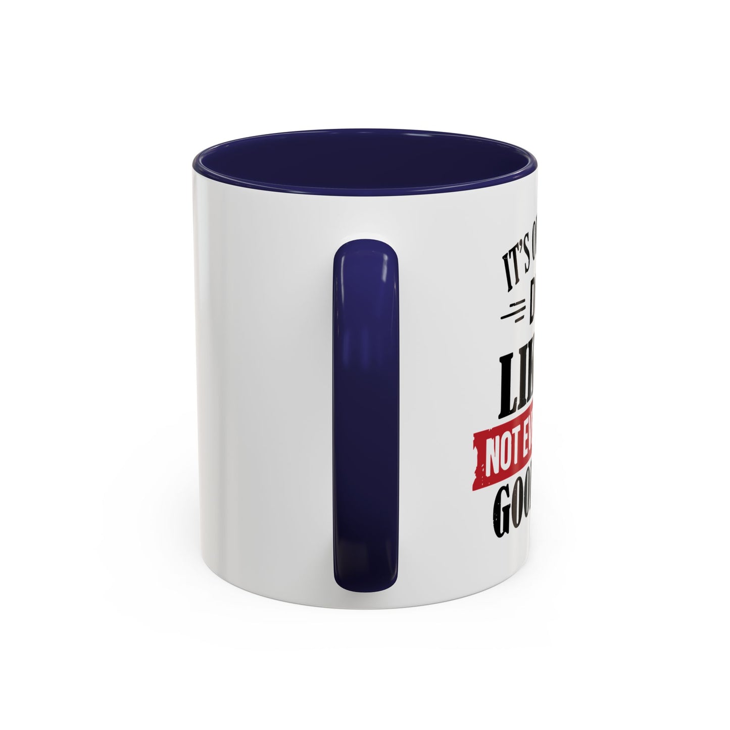 NOT EVERYONE HAS A GOOD TASTE Accent BiColor Funny Sarcastic Mug