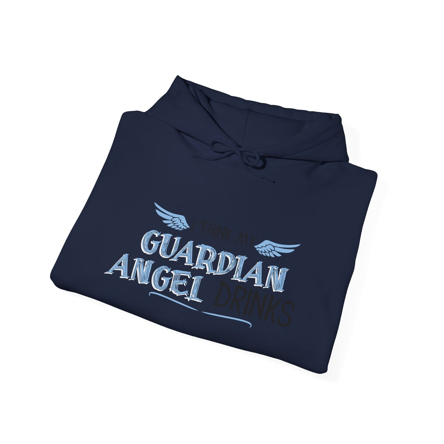 I THINK MY GUARDIAN ANGEL DRINKS - Premium Unisex Funny Sarcastic Black Hoodie Sweatshirt