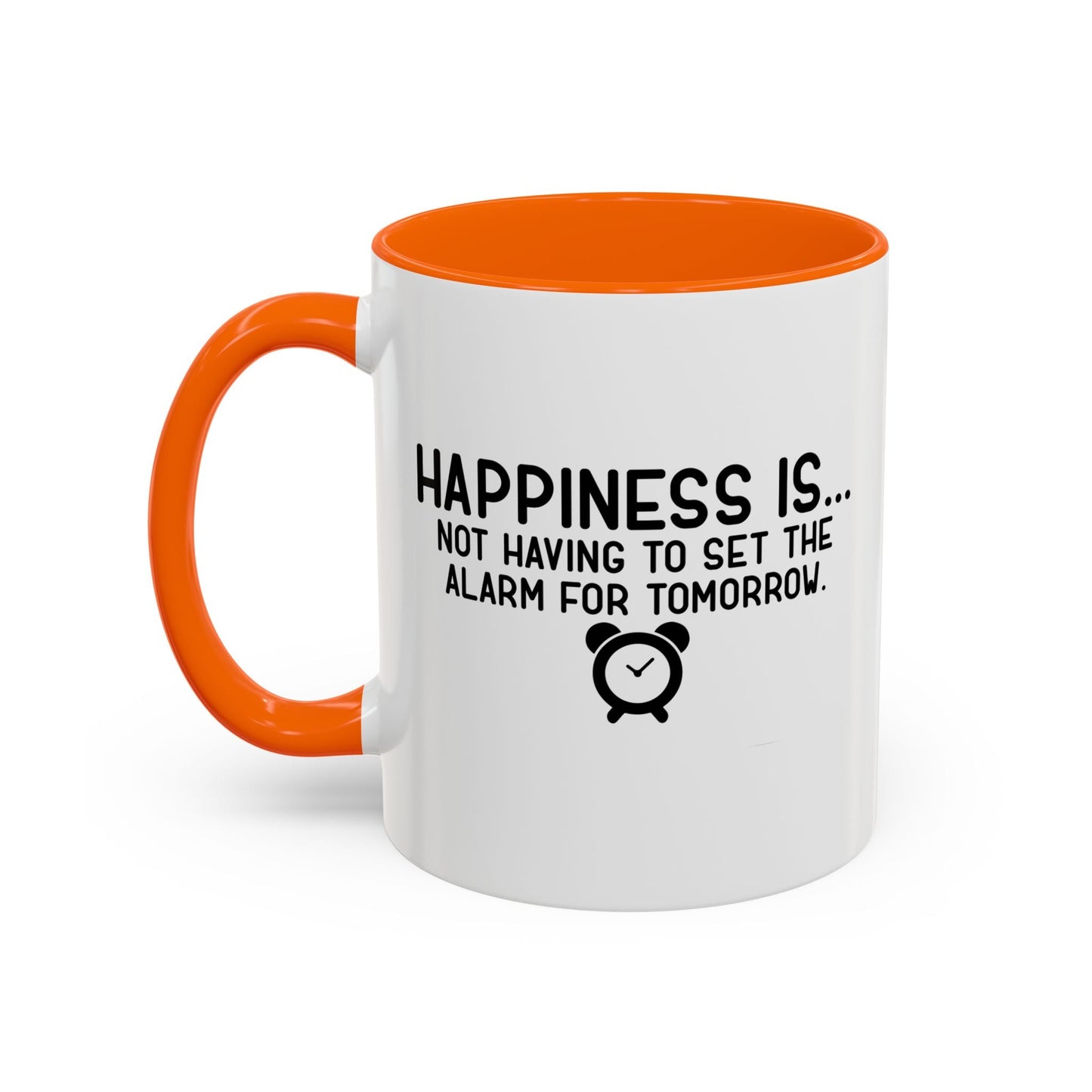 HAPPINESS IS... Accent BiColor Funny Sarcastic Mug