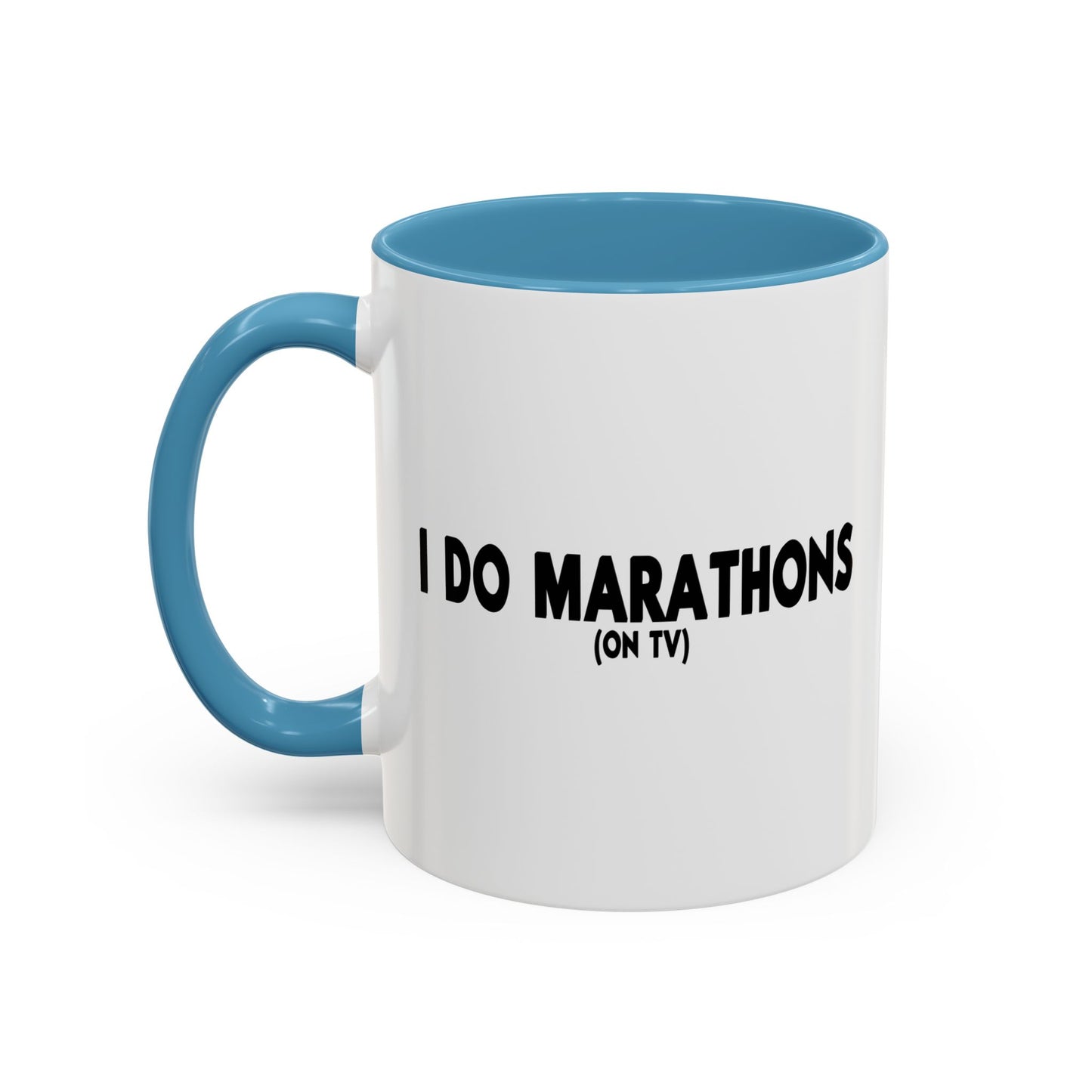 I DO MARATHONS BLACK Accent BiColor Funny Sarcastic Mug