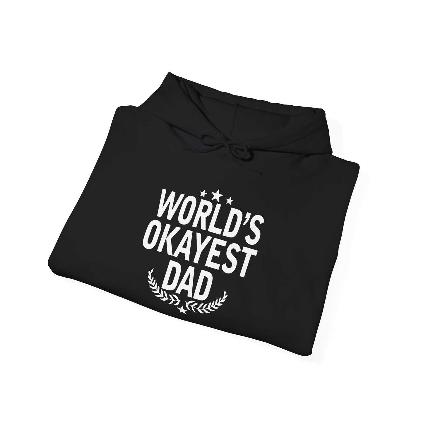 WORLD'S OKAYEST DAD - Premium Unisex Funny Sarcastic Black Hoodie Sweatshirt