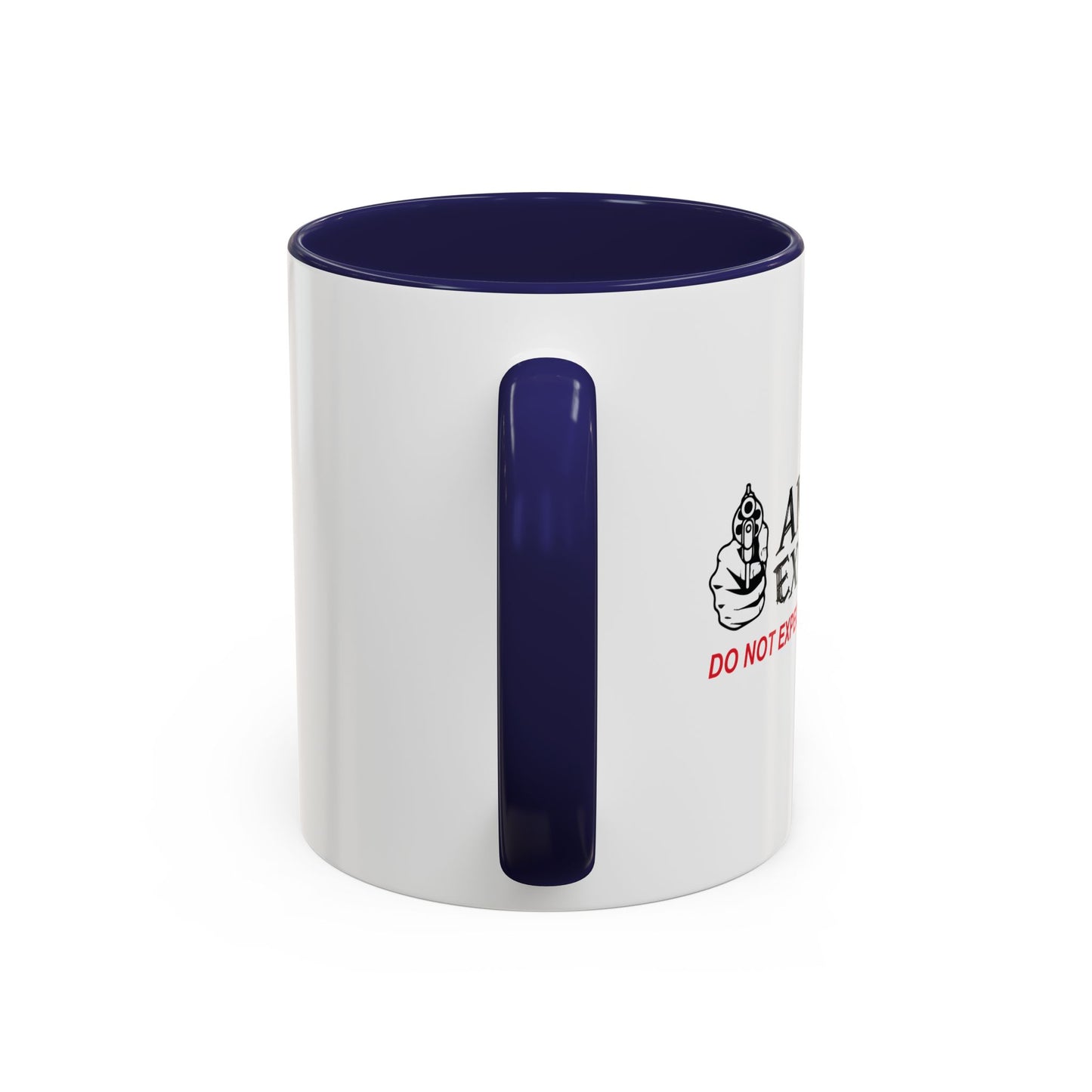 AMMO IS EXPENSIVE DON'T EXPECT A WARNING SHOT Accent BiColor Funny Sarcastic Mug