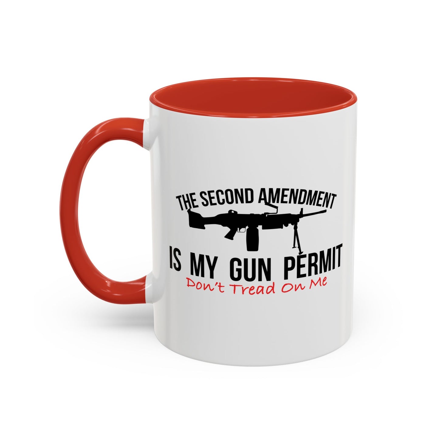 THE SECOND AMENDMENT IS MY GUN PERMIT Accent BiColor Funny Sarcastic Mug