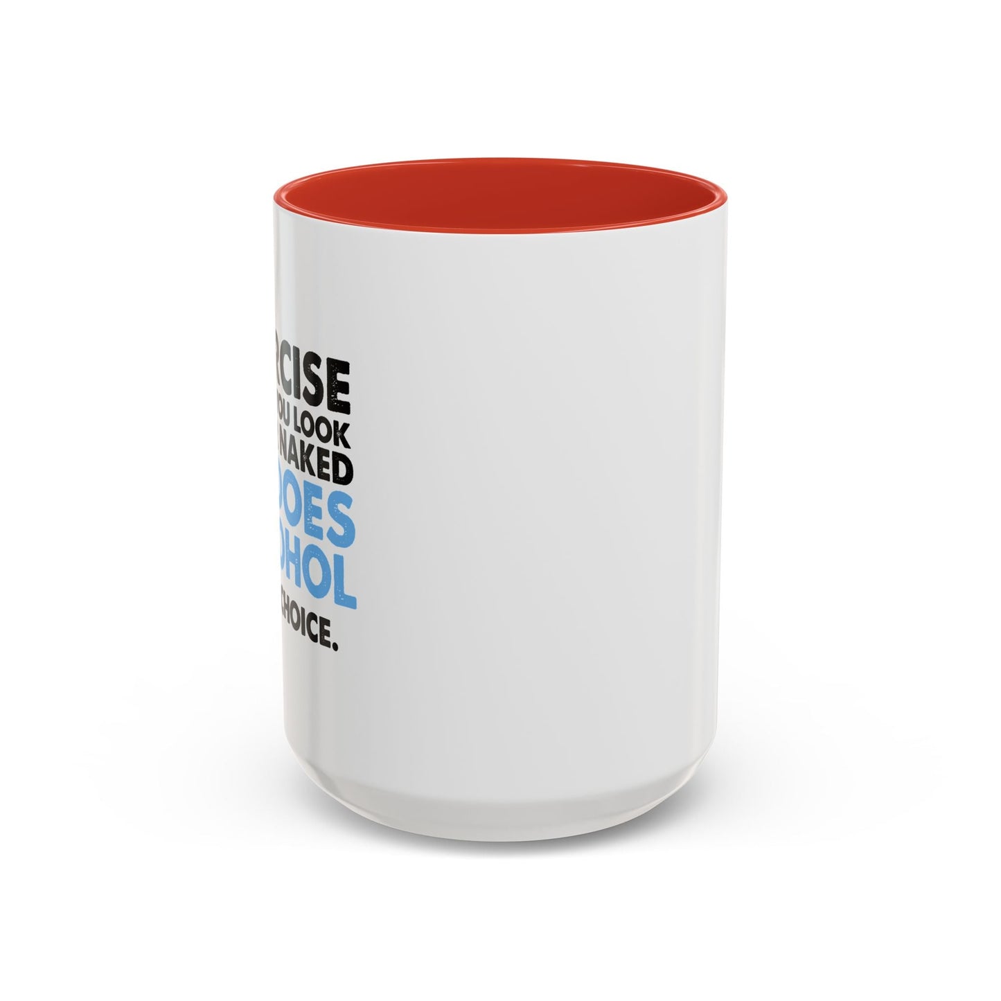 YOUR CHOICE. Accent BiColor Funny Sarcastic Mug