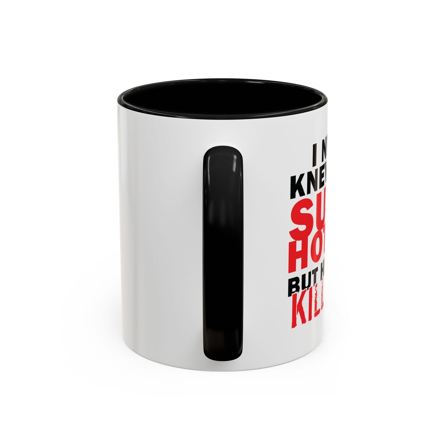 SUPER HOT DAD Accent BiColor Funny Sarcastic Mug