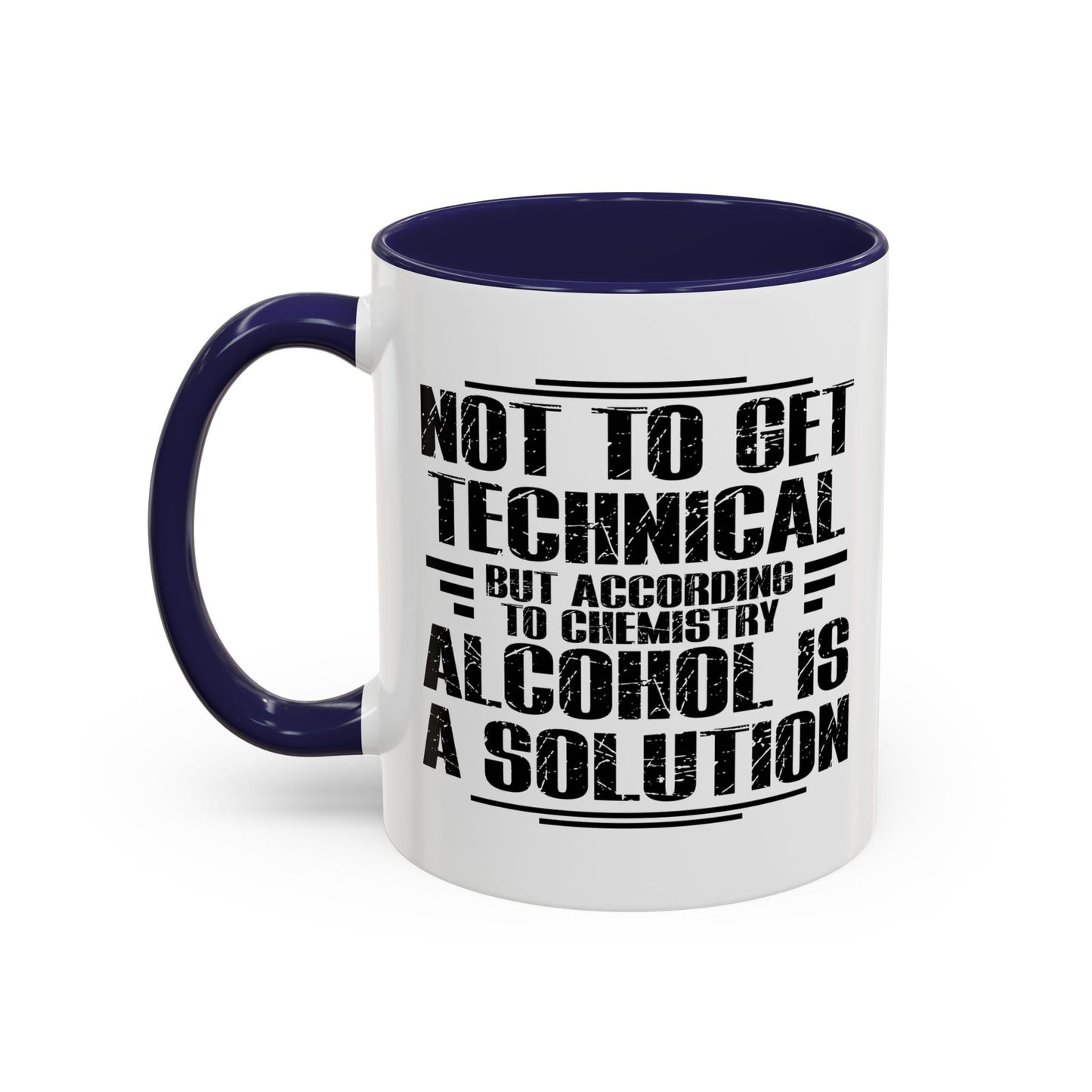 ALCOHOL IS A SOLUTION Accent BiColor Funny Sarcastic Mug