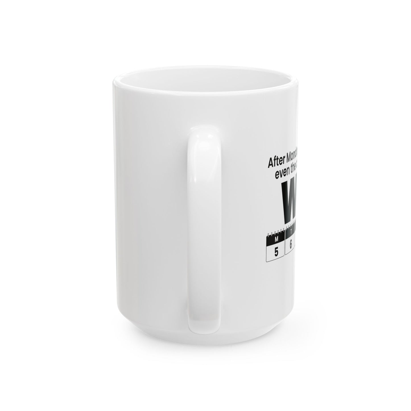 WTF CALENDAR FUNNY SARCASTIC MUG